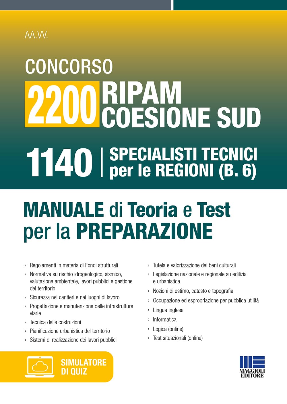 Concorso 2200 Ripam coesione Sud. 1140 specialisti tecnici per le regioni (B.6). Manuale di teoria e test per la preparazione. Con software di simulazione book