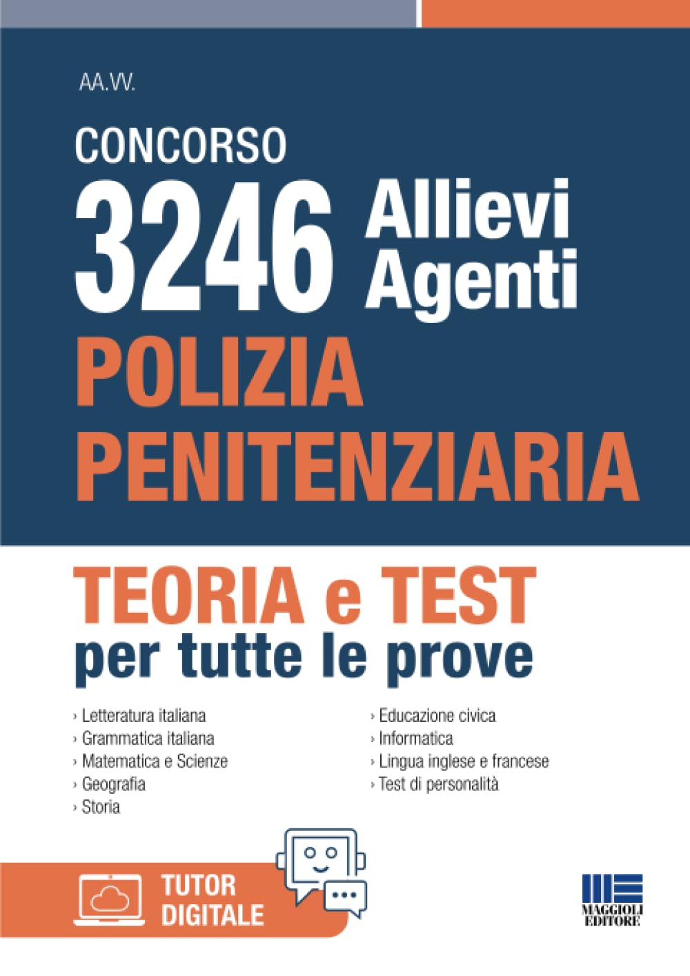 Concorso 3246 Allievi Agenti Polizia Penitenziaria - Teoria e Test per tutte le prove book