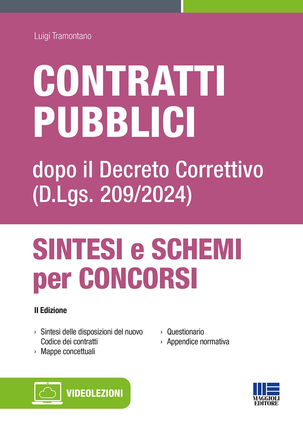 Contratti pubblici. Dopo il Decreto Correttivo (D.Lgs. 209/2024). Sintesi e schemi per concorsi. Con video-lezioni book