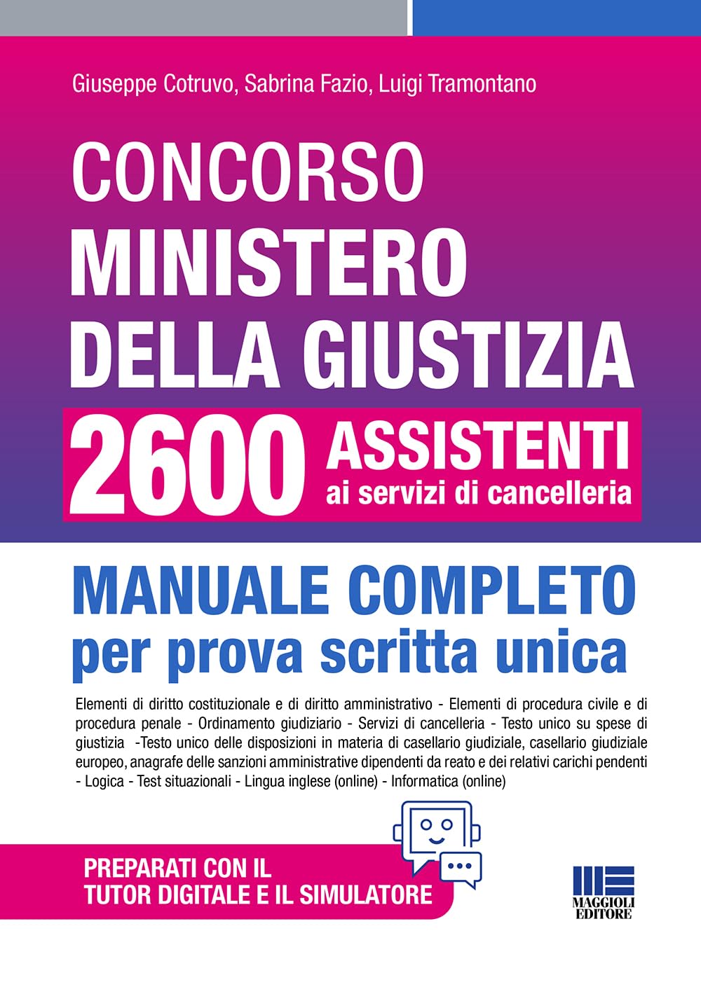 Concorso Ministero della Giustizia 2600 assistenti ai servizi di cancelleria. Manuale completo per prova scritta unica conforme al bando. Aggiornato ... (D.L. 48/2025). Co... (Concorsi&Esami) Business, Finance & Career