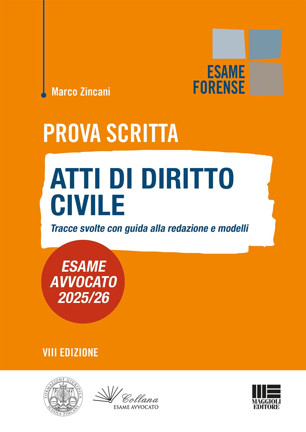 Esame Avvocato 2025/2026 Prova Scritta: Atti di diritto Civile: tracce svolte con guida alla redazione e modelli book