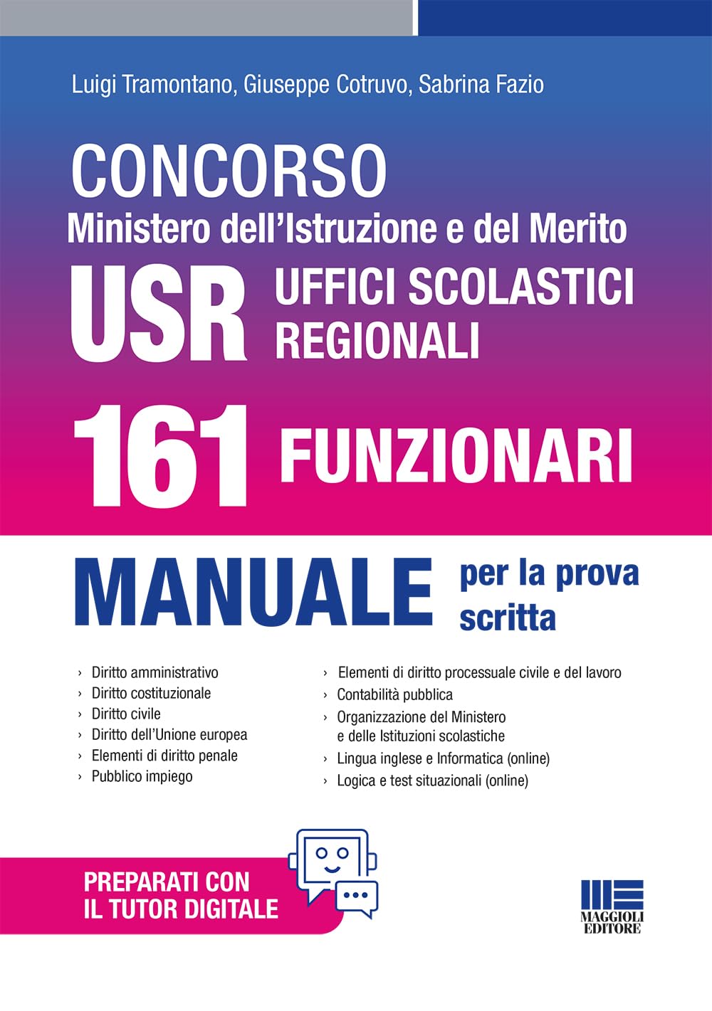 Concorso Ministero dell'Istruzione e del Merito USR Uffici Scolastici Regionali. 161 Funzionari. Manuale per la prova scritta (Concorsi&Esami) Business, Finance & Career