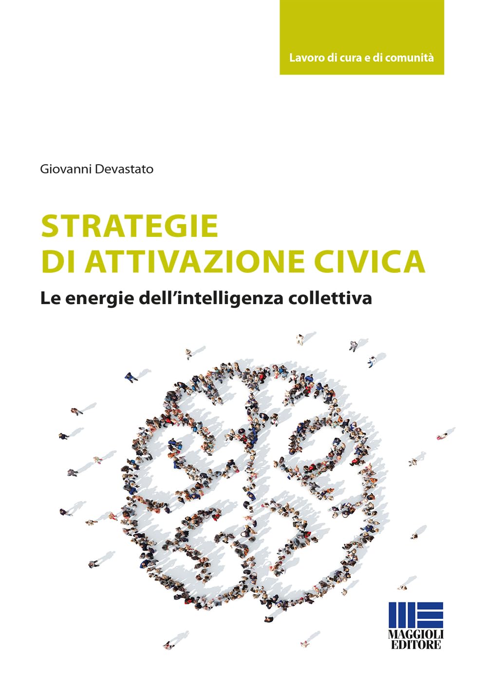 Strategie di attivazione civica. Le energie dell'intelligenza collettiva book