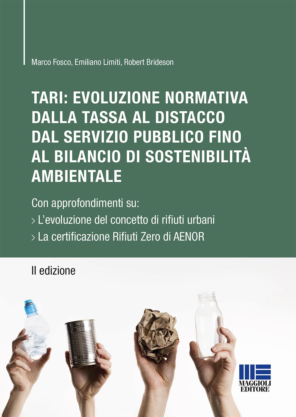 TARI: evoluzione normativa della tassa al distacco dal servizio pubblico fino al bilancio di sostenibilità ambientale. Con approfondimenti su: L'evoluzione del concetto di rifiuti urbani. La certi... book