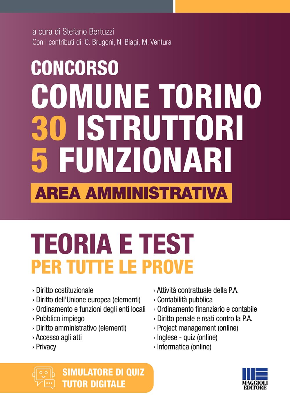 Concorso Comune di Torino 30 istruttori e 5 funzionari. Area amministrativa. Teoria e test per tutte le prove. Con espansione online (Concorsi&Esami) Business, Finance & Career