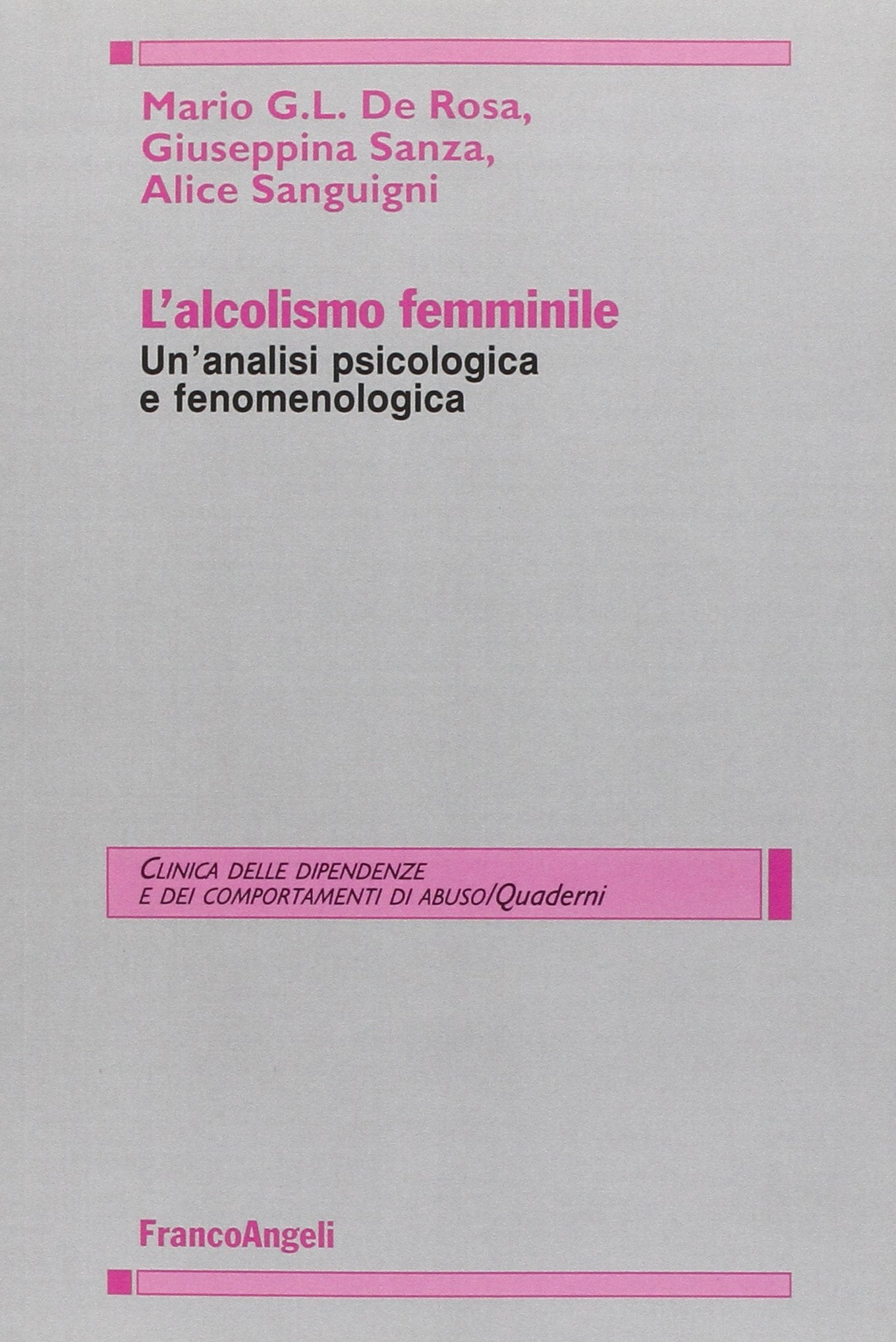 L'alcolismo femminile. Un'analisi psicologica e fenomenologica book
