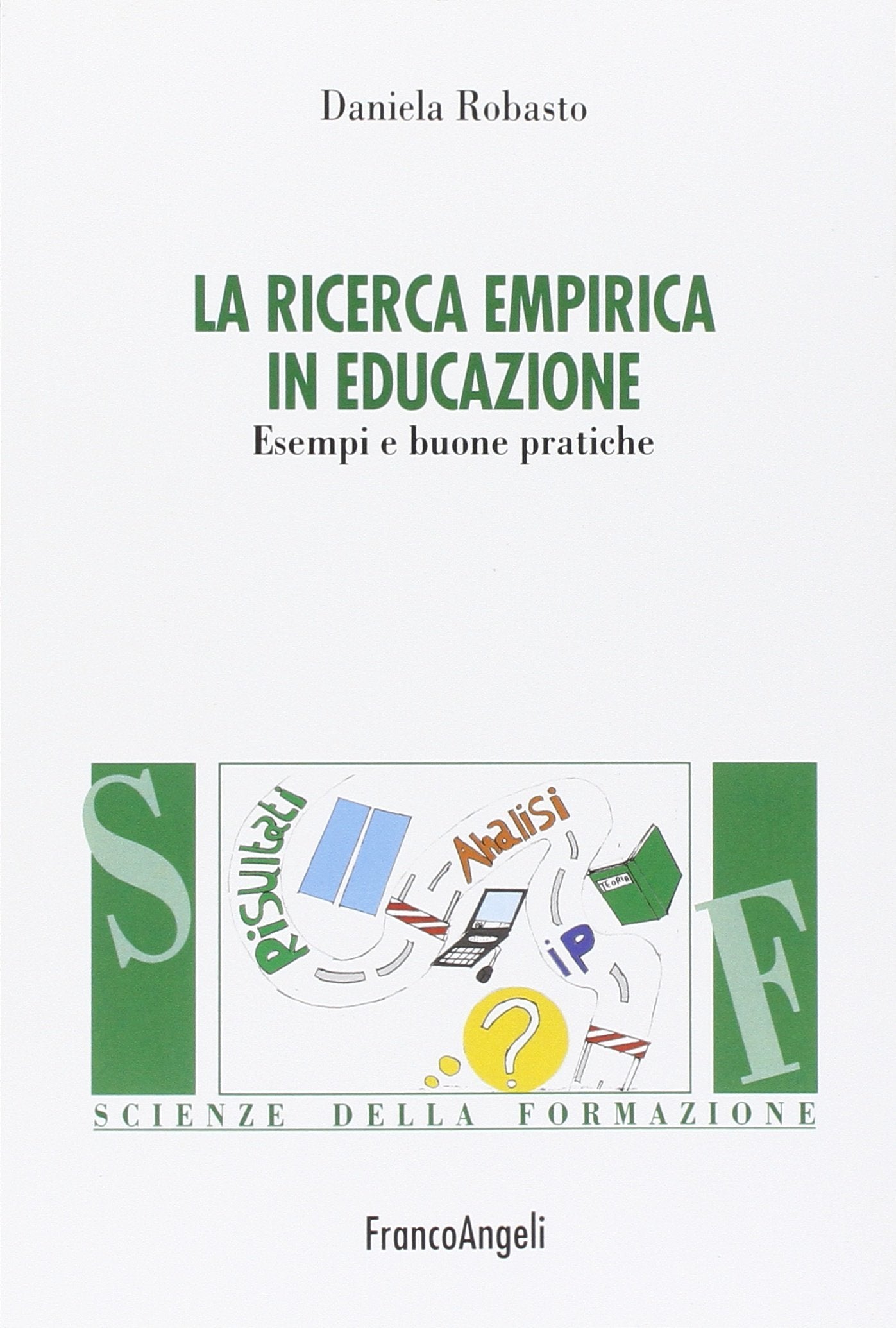 La ricerca empirica in educazione. Esempi e buone pratiche book