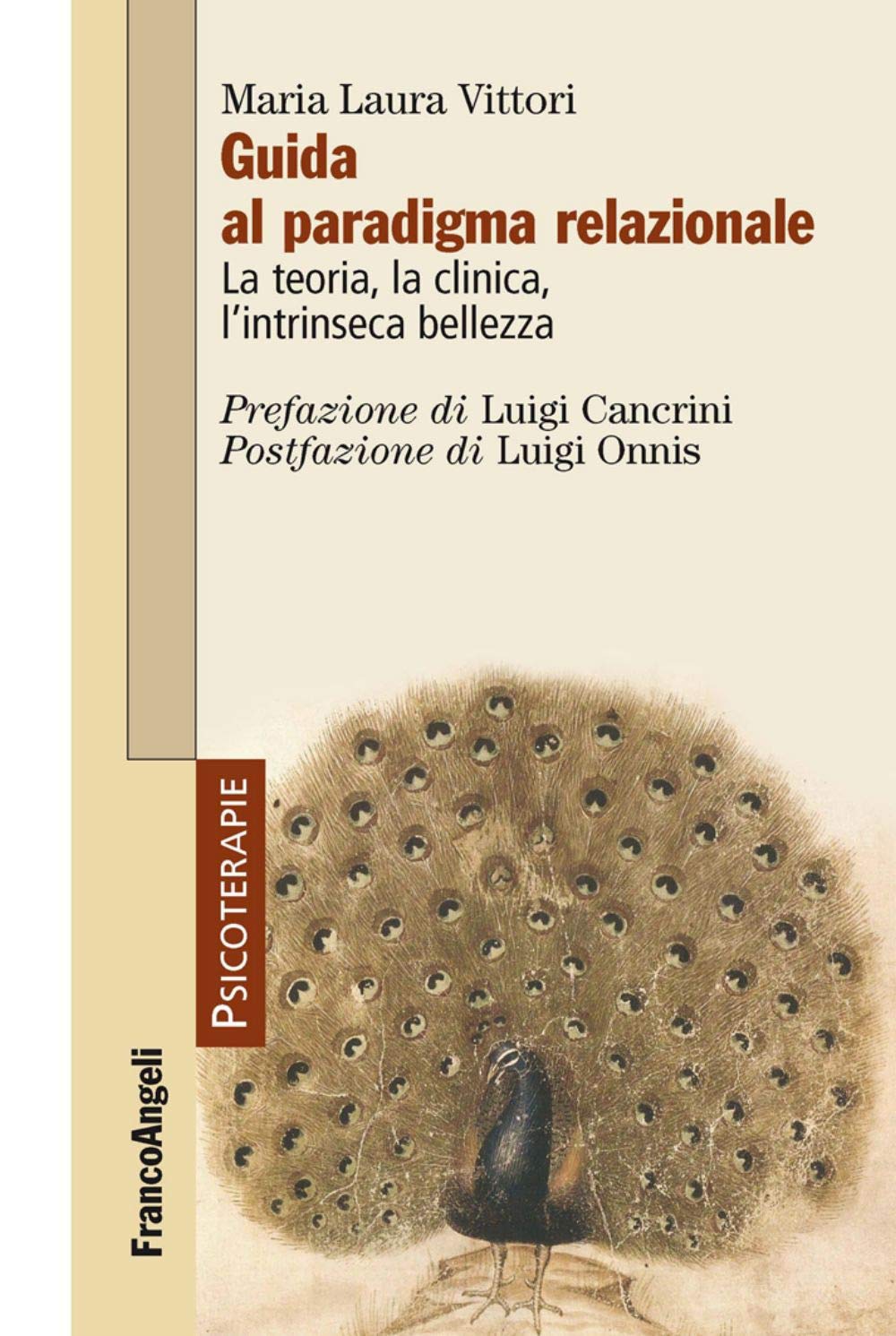 Guida al paradigma relazionale. La teoria, la clinica, l'intrinseca bellezza (Psicoterapie) Medicine