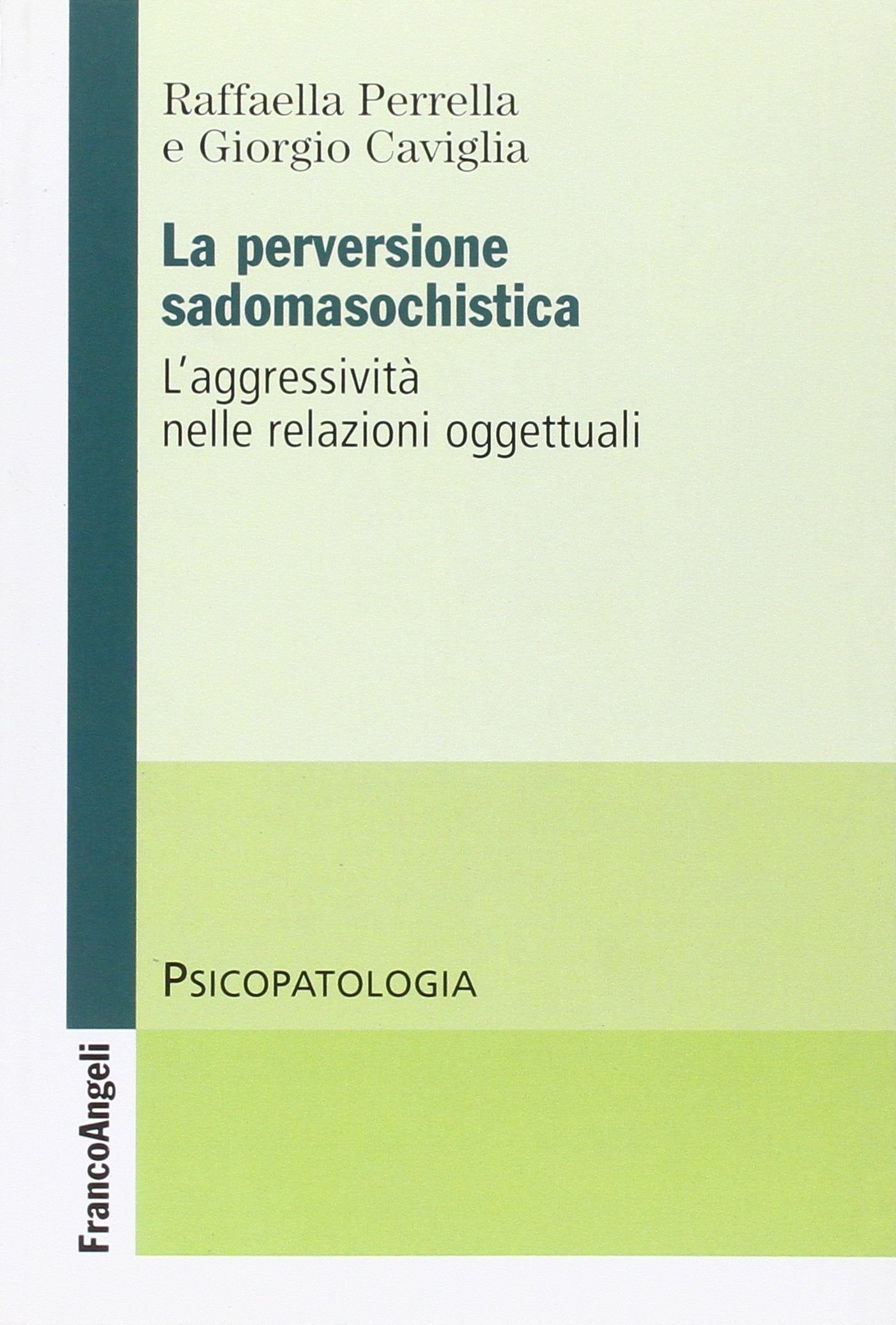 La Perversione Sadomasochistica. L'aggressività Nelle Relazioni Oggettuali Psychology