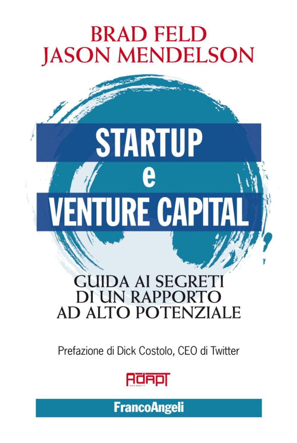 Startup e venture capital. Guida ai segreti di un rapporto ad alto potenziale book