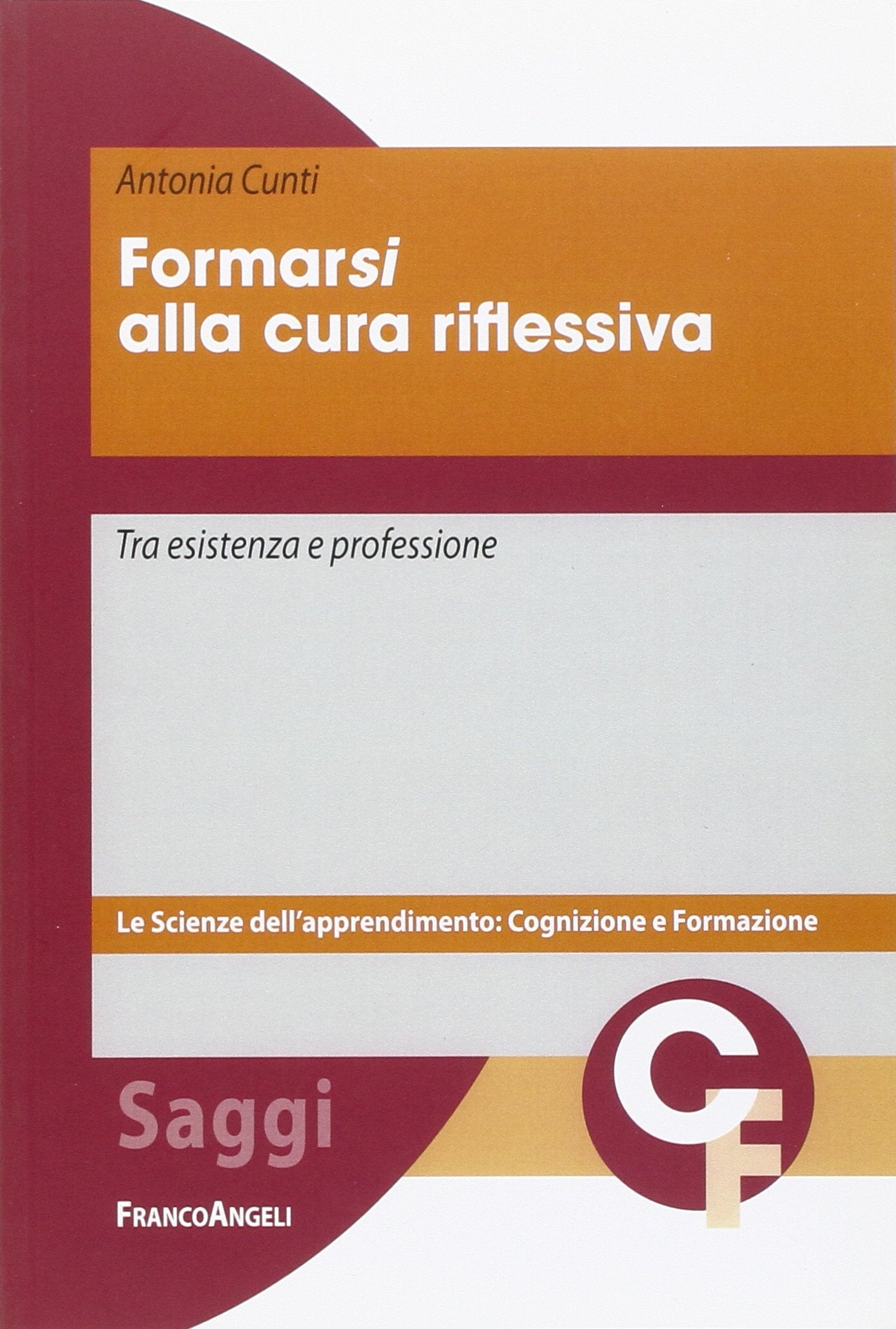 Formarsi alla cura riflessiva. Tra esistenza e professione book