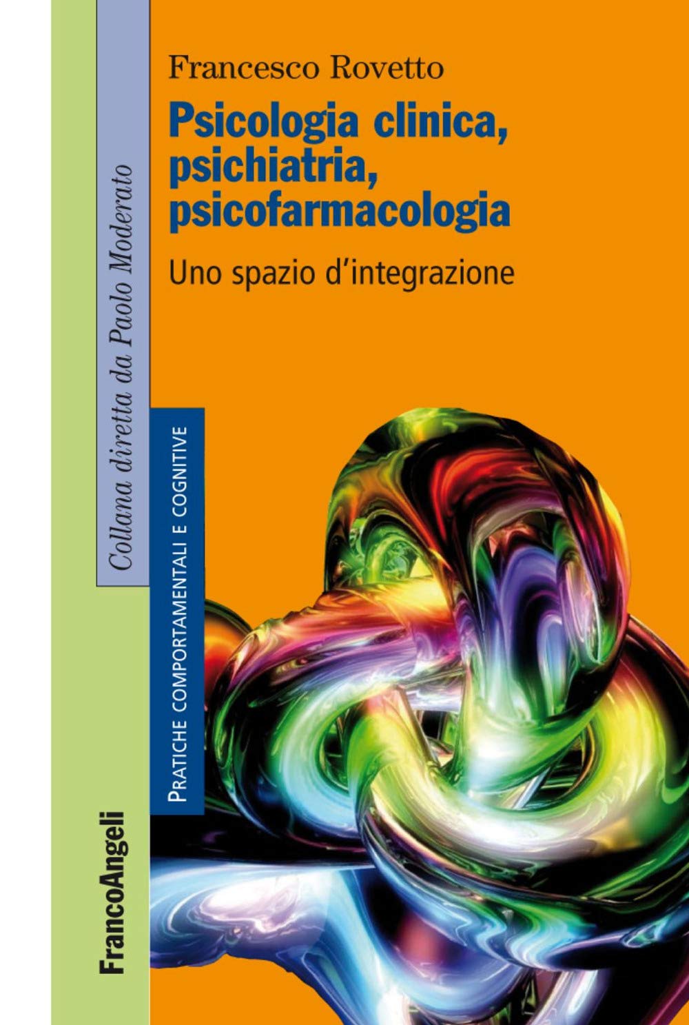 Psicologia clinica, psichiatria, psicofarmacologia. Uno spazio d'integrazione book