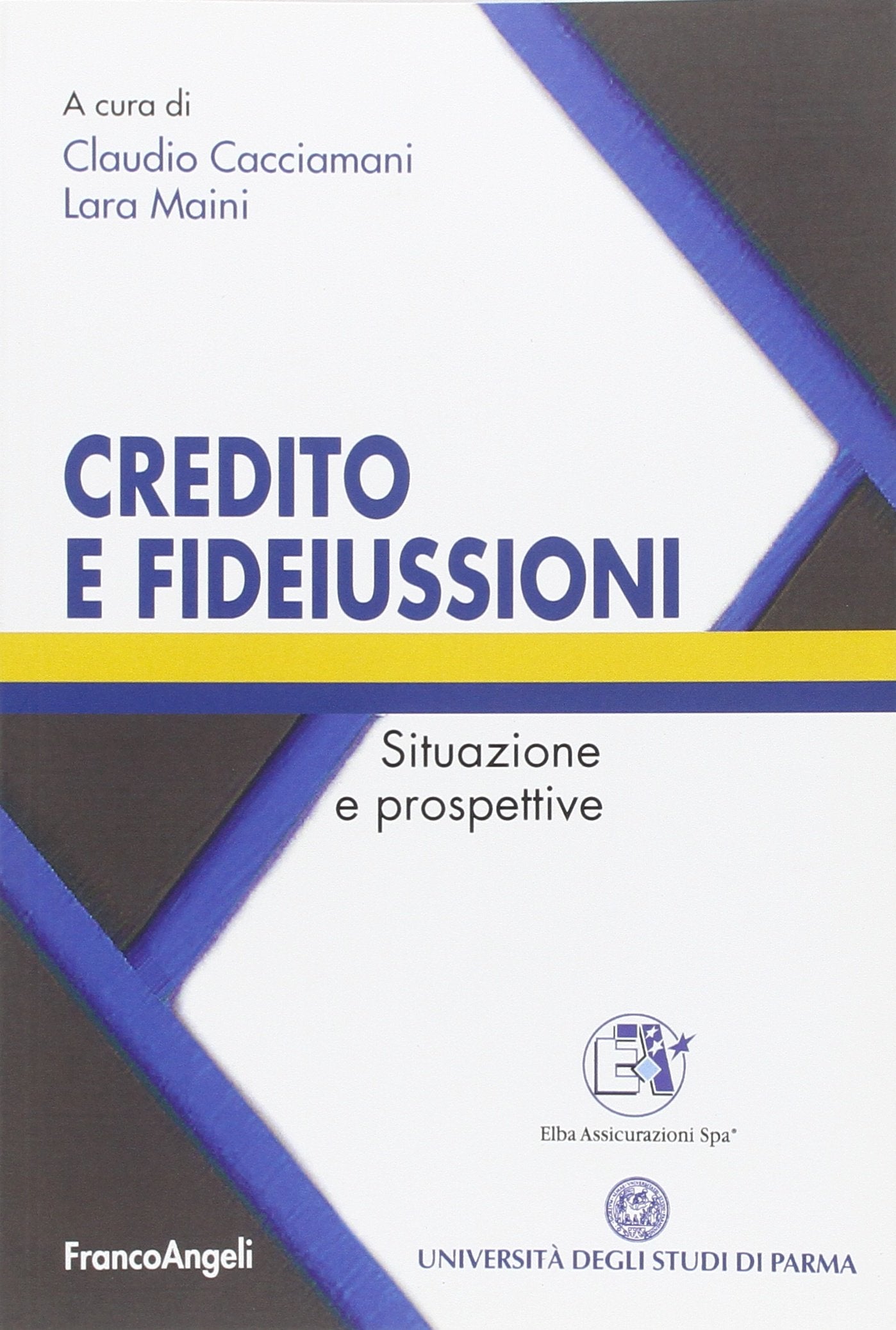 Credito E Fideiussioni. Situazione E Prospettive Business & Technology
