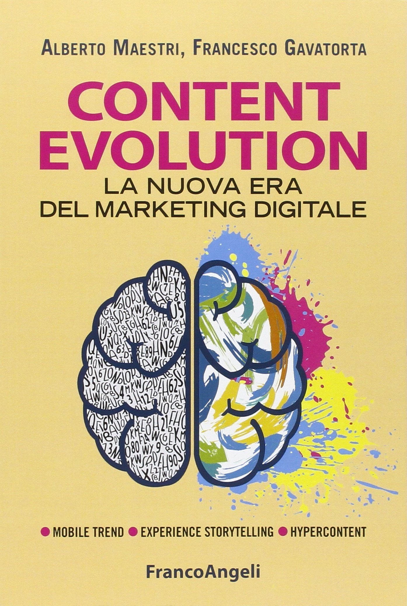 Content evolution. La nuova era del marketing digitale (Cultura della comunicazione) Business, Finance & Career