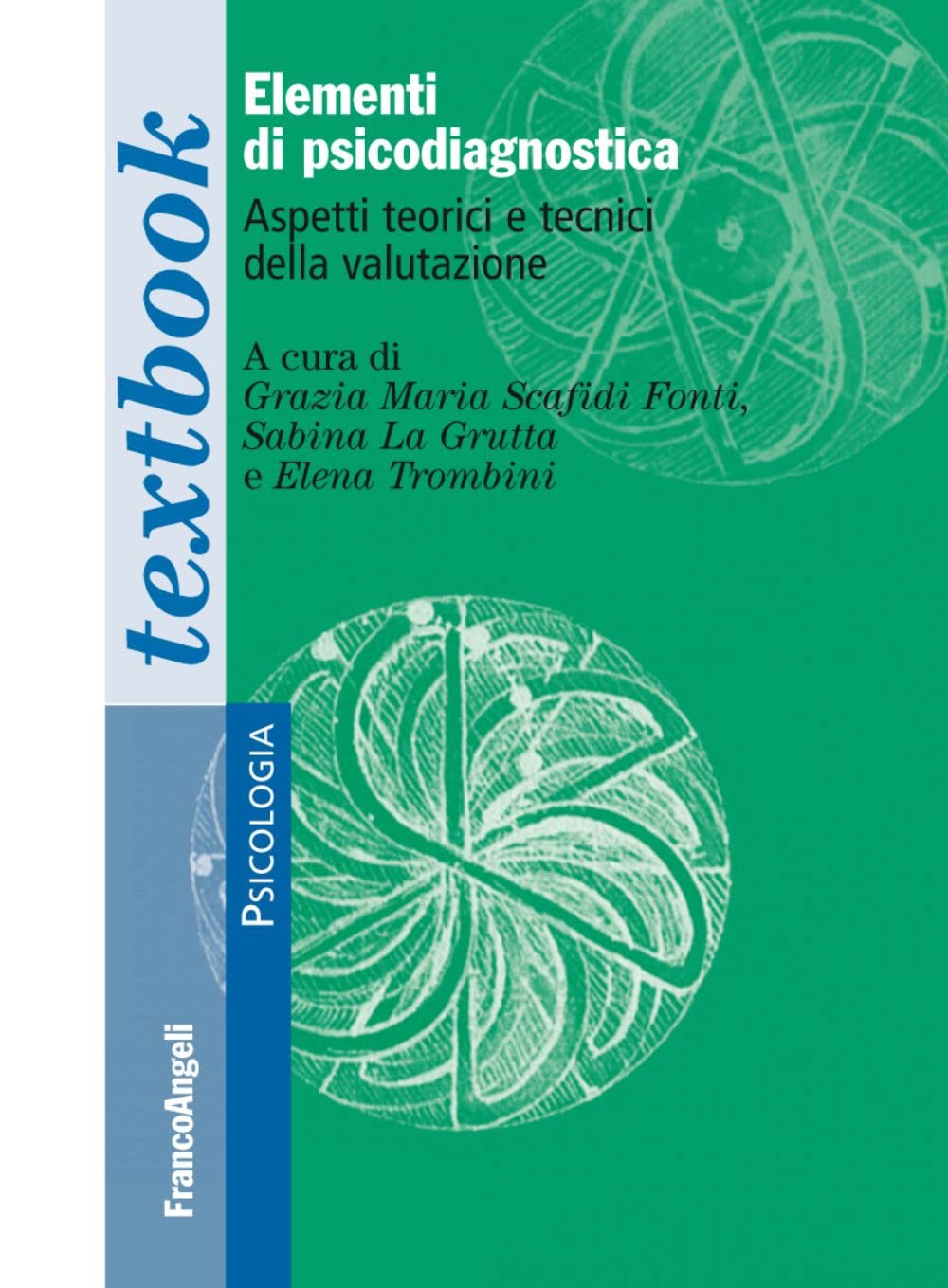 Elementi di psicodiagnostica. Aspetti teorici e tecnici della valutazione book