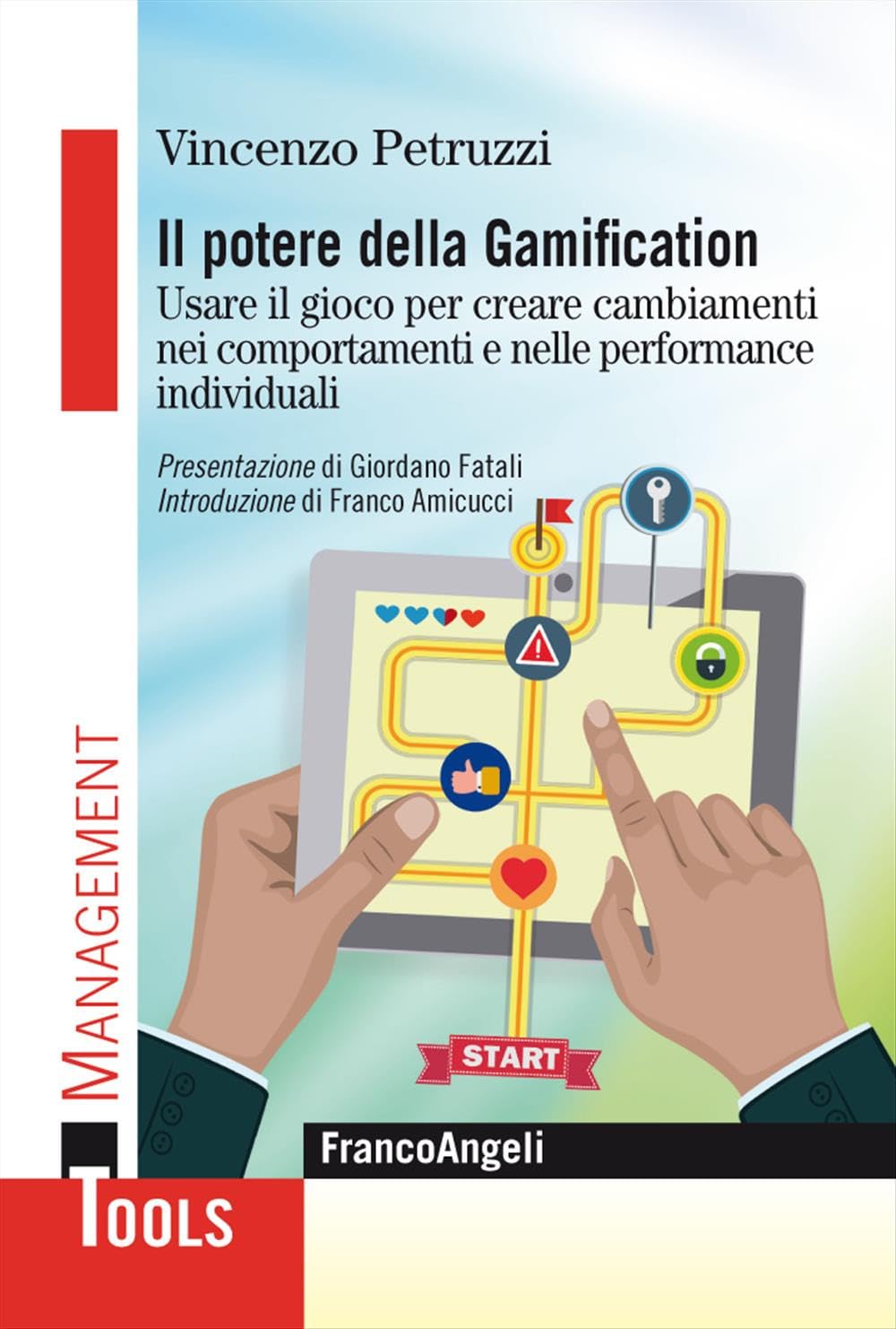 Il potere della gamification. Usare il gioco per creare cambiamenti nei comportamenti e nelle performance individuali book
