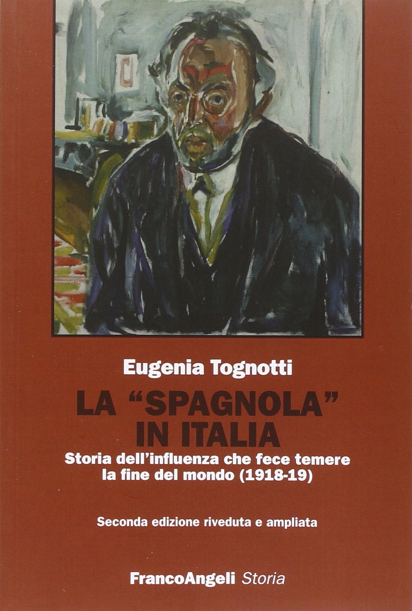La «Spagnola» in Italia. Storia dell'influenza che fece temere la fine del mondo (1918-1919) book
