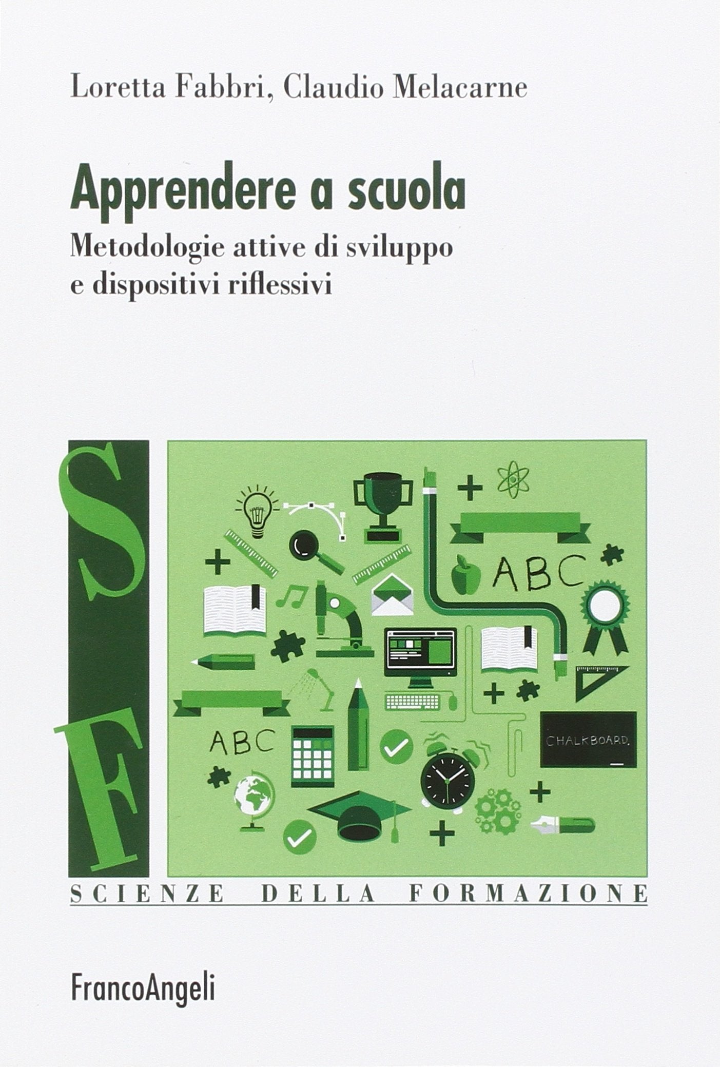 Apprendere a scuola. Metodologie attive di sviluppo e dispositivi riflessivi book