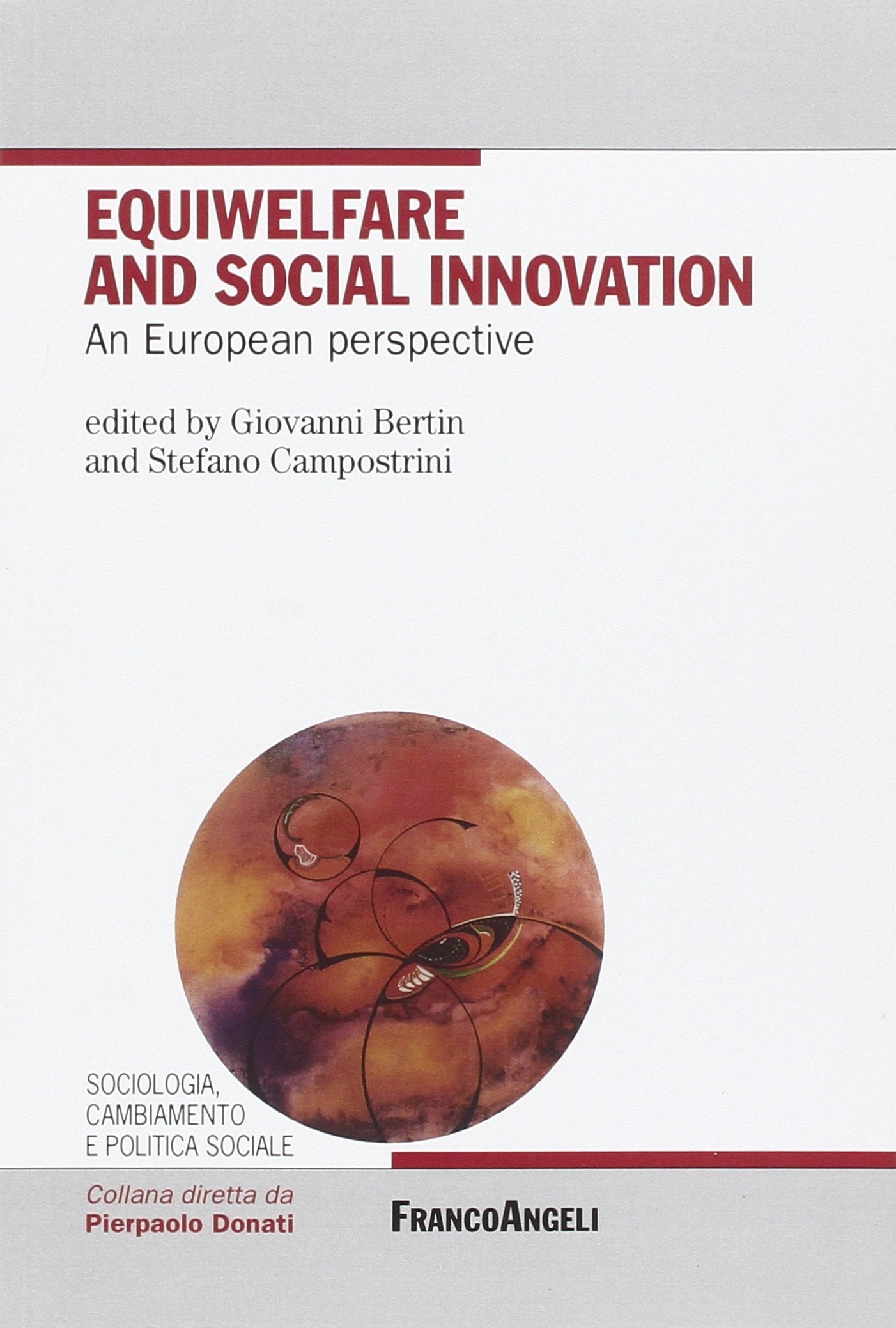 Equiwelfare and social innovation. An european perspective (Sciologia, camb. e pol. soc. Socialissues) Social Sciences