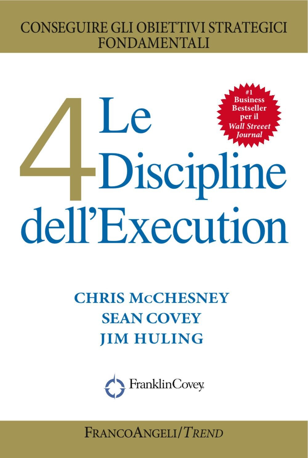Le 4 discipline dell'Execution. Conseguire gli obiettivi strategici fondamentali book
