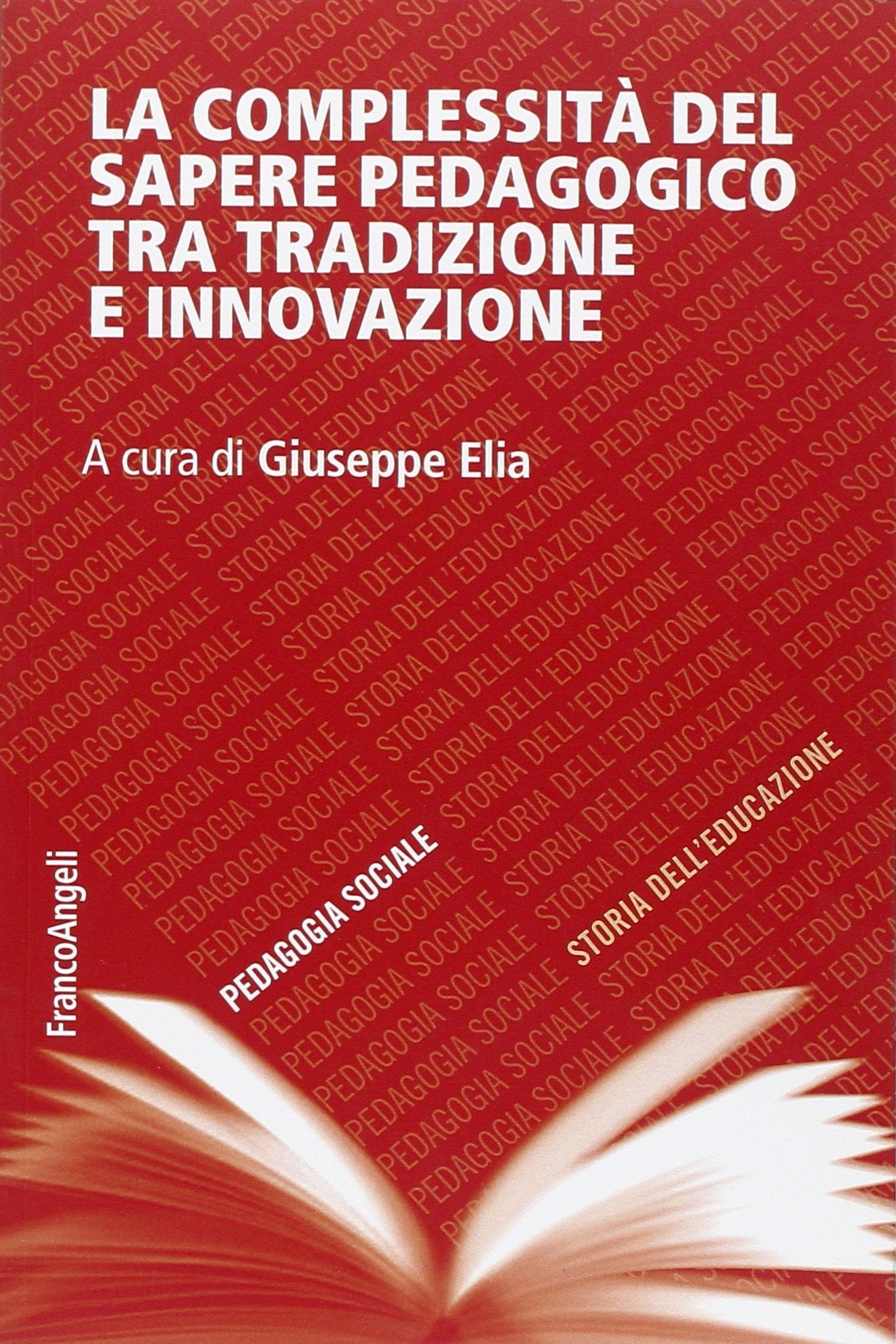 La complessità del sapere pedagogico tra tradizione e innovazione book