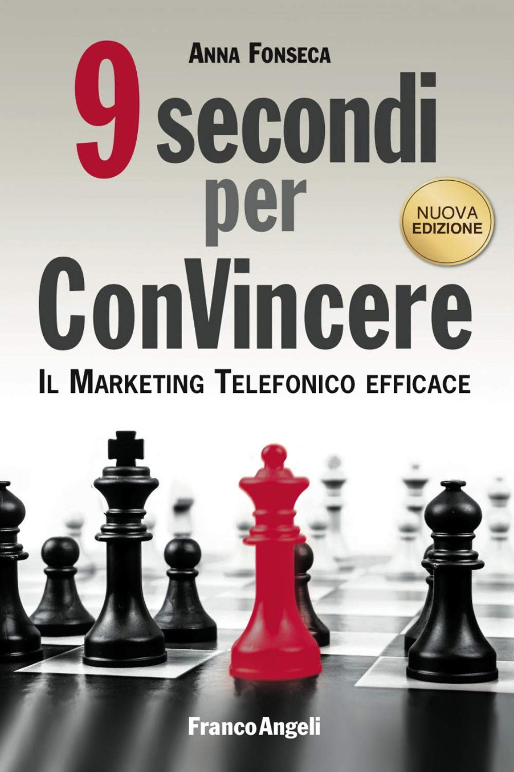 9 secondi per convincere. Il marketing telefonico efficace (Manuali) Business, Finance & Career