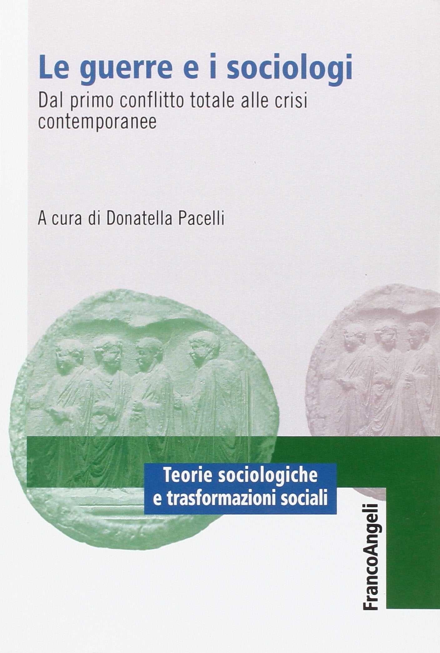 Le guerre e i sociologi. Dal primo conflitto totale alle crisi contemporanee book