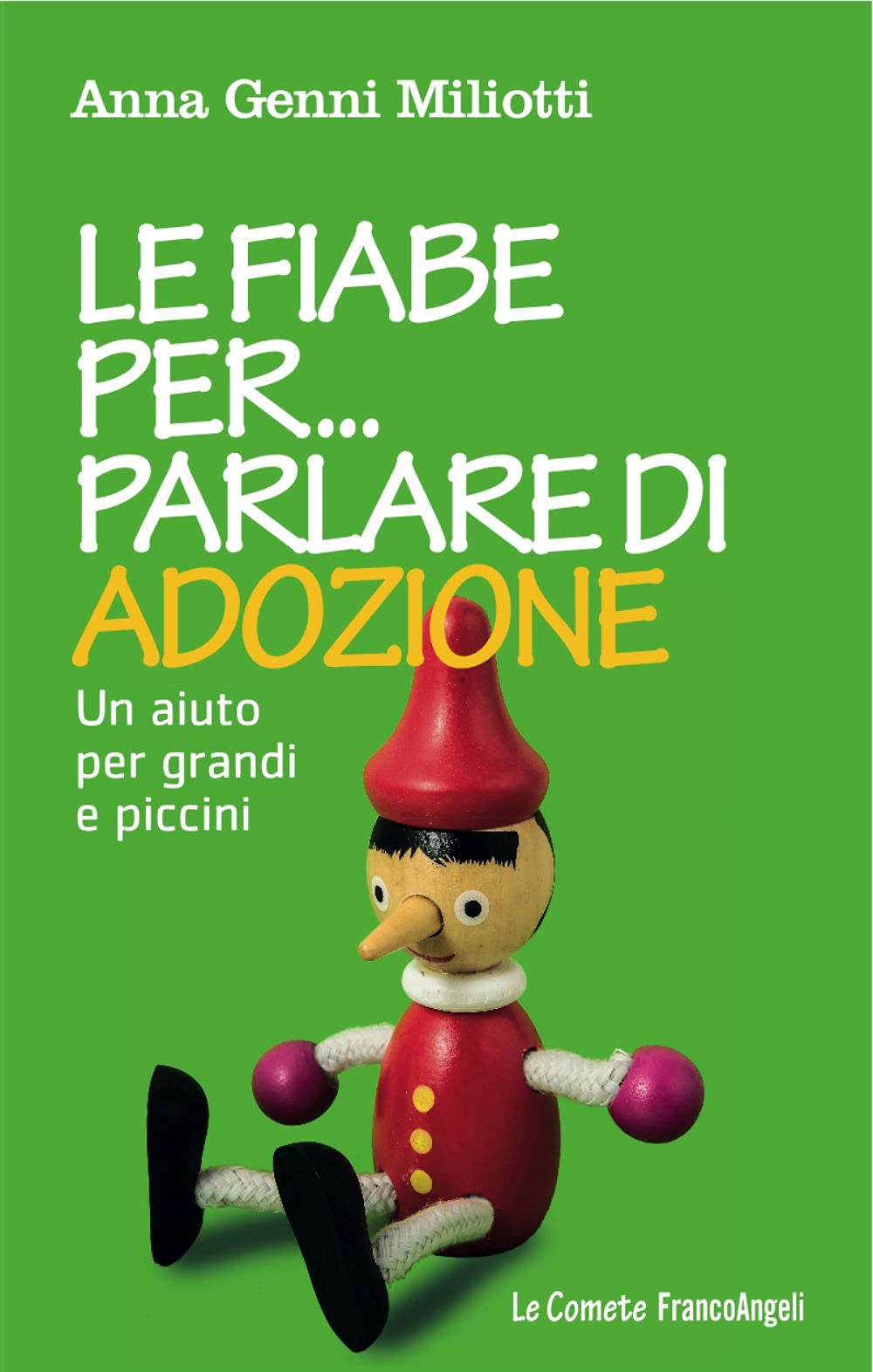 Le fiabe per parlare di adozione. Un aiuto per grandi e piccini (Le comete) Parents & Children