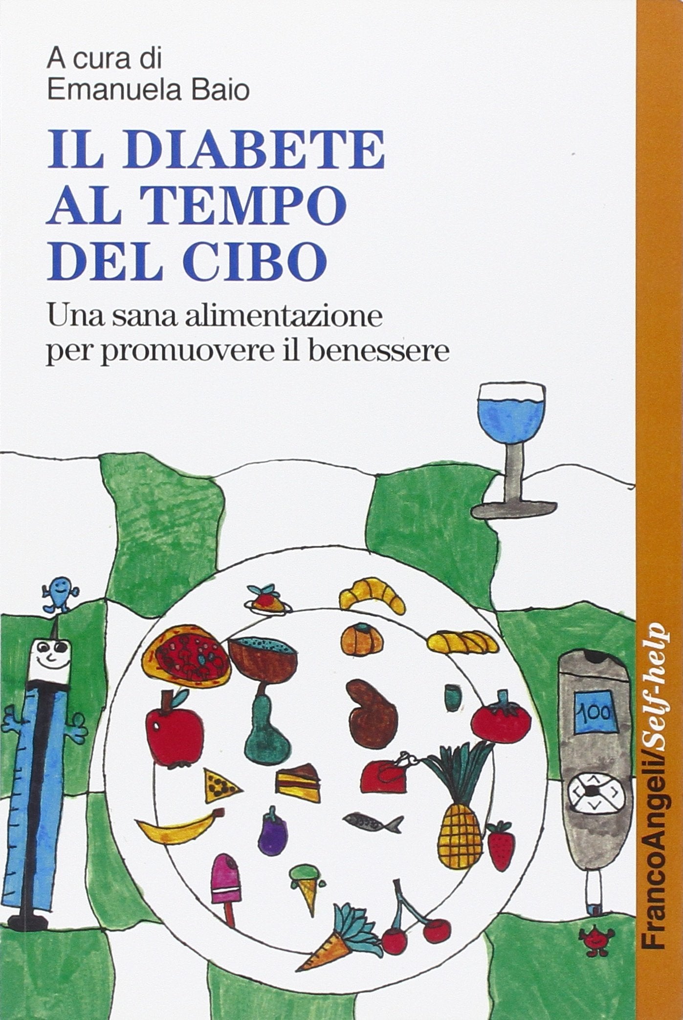 Il diabete al tempo del cibo. Una sana alimentazione per promuovere il benessere book