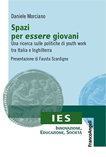 Spazi per essere giovani. Una ricerca sulle politiche di youth work tra Italia e Inghilterra book