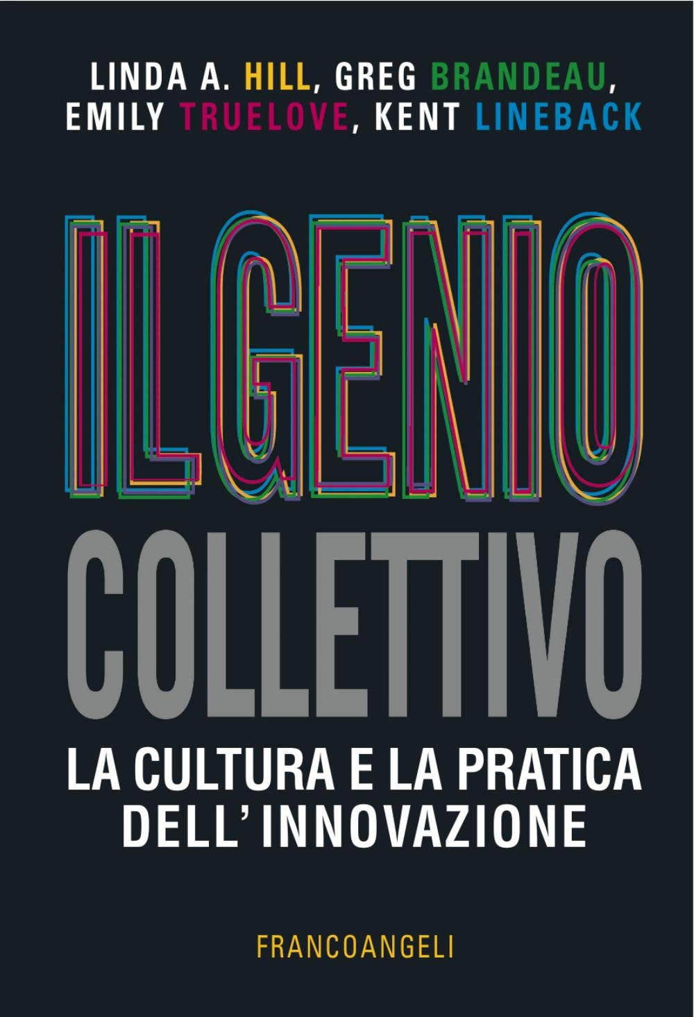 Il genio collettivo. La cultura e la pratica dell'innovazione Business, Finance & Career