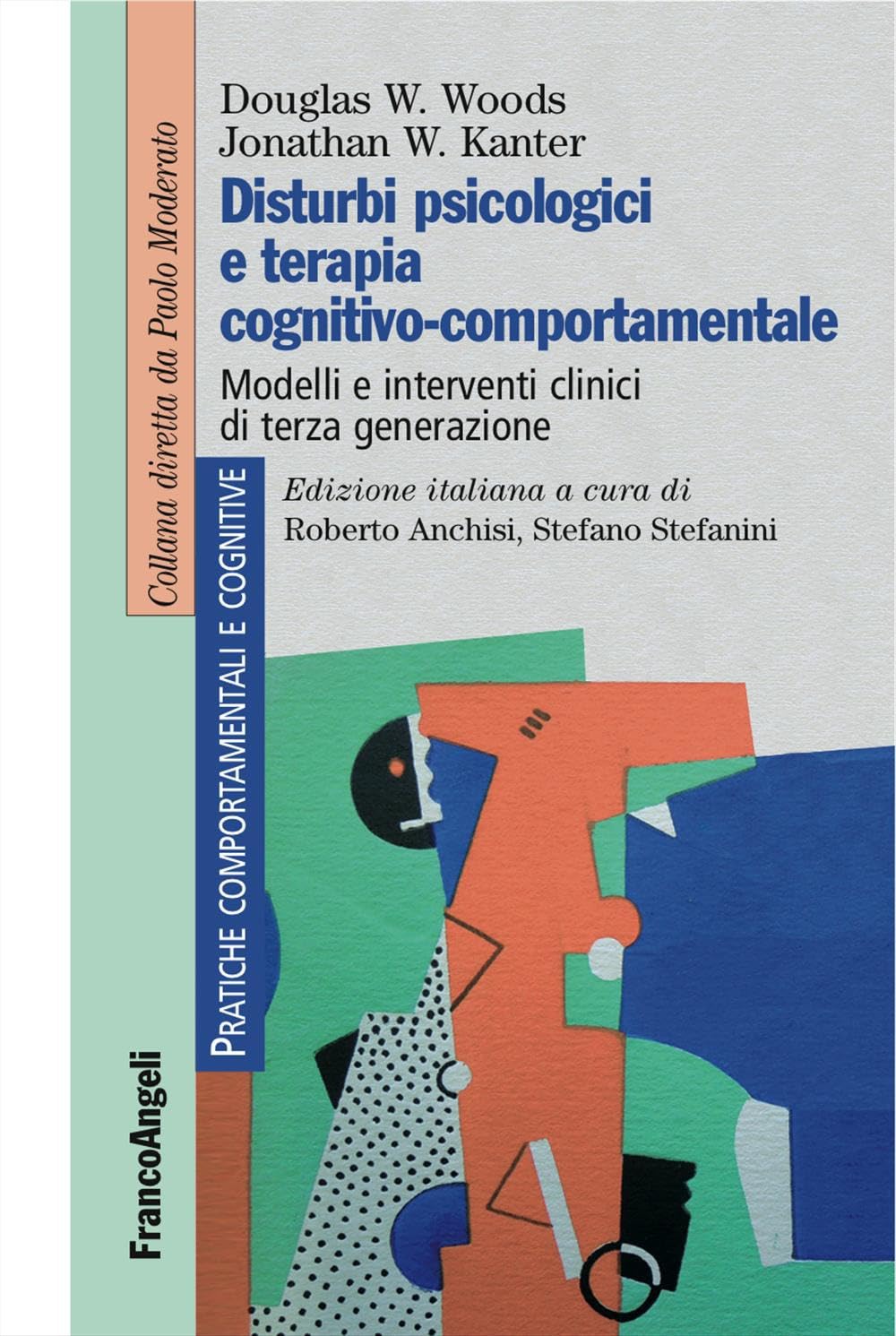 Disturbi psicologici e terapia cognitivo-comportamentale. Modelli e interventi clinici di terza generazione (Pratiche comportamentali e cognitive) Medicine