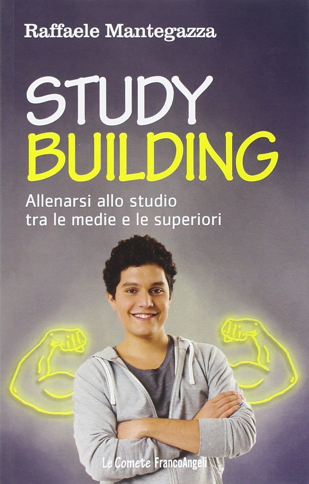 Study building. Allenarsi allo studio tra le medie e le superiori (Le comete) Books