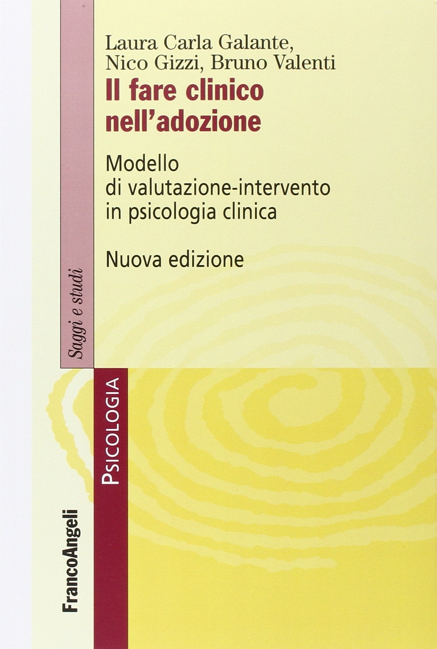 Il fare clinico nell'adozione. Modello di valutazione-intervento in psicologia clinica book