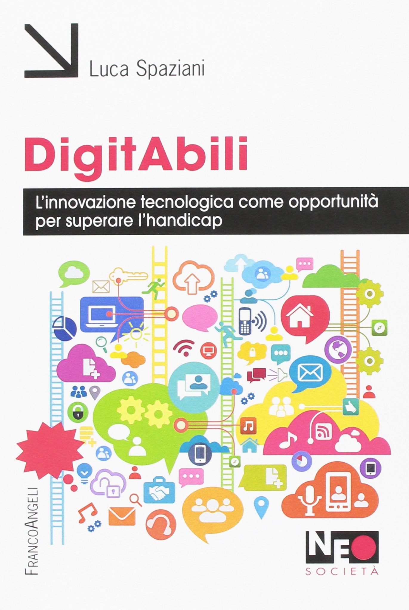 Digitabili. L'innovazione tecnologica come opportunità per superare l'handicap (Neo) Books