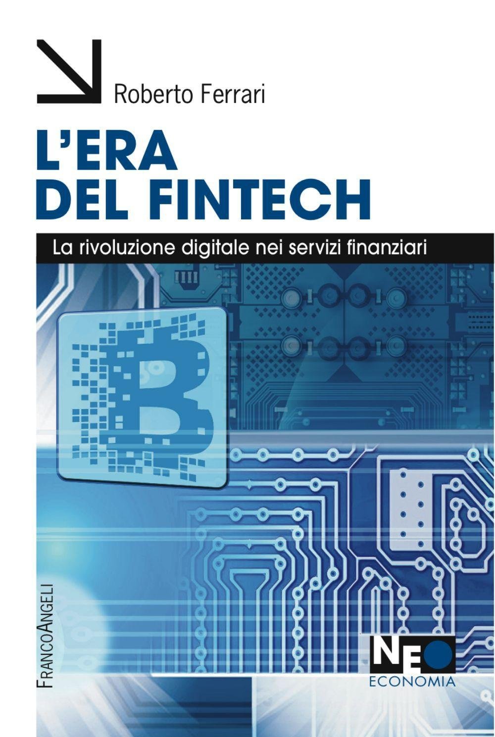 L'era del Fintech. La rivoluzione digitale nei servizi finanziari book