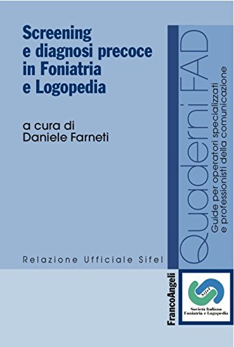 Screening e diagnosi precoce in foniatria e logopedia (Formaz. a distanza per operatori sanitari) Medicine