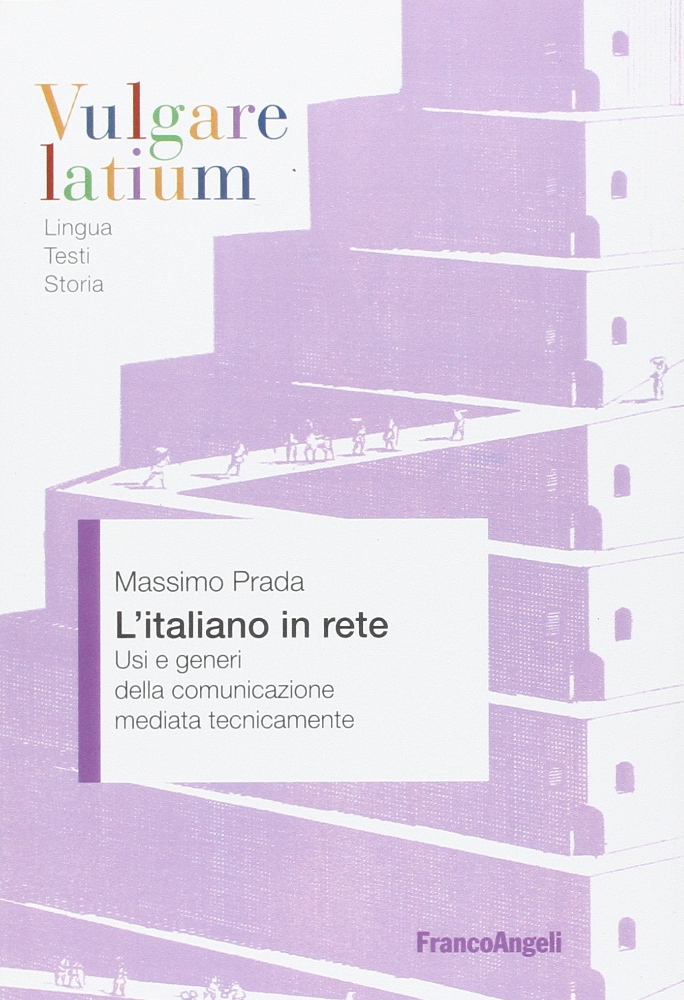 L'italiano in rete. Usi e generi della comunicazione mediata tecnicamente (Vulgare latium. Lingua testi storia) Social Sciences