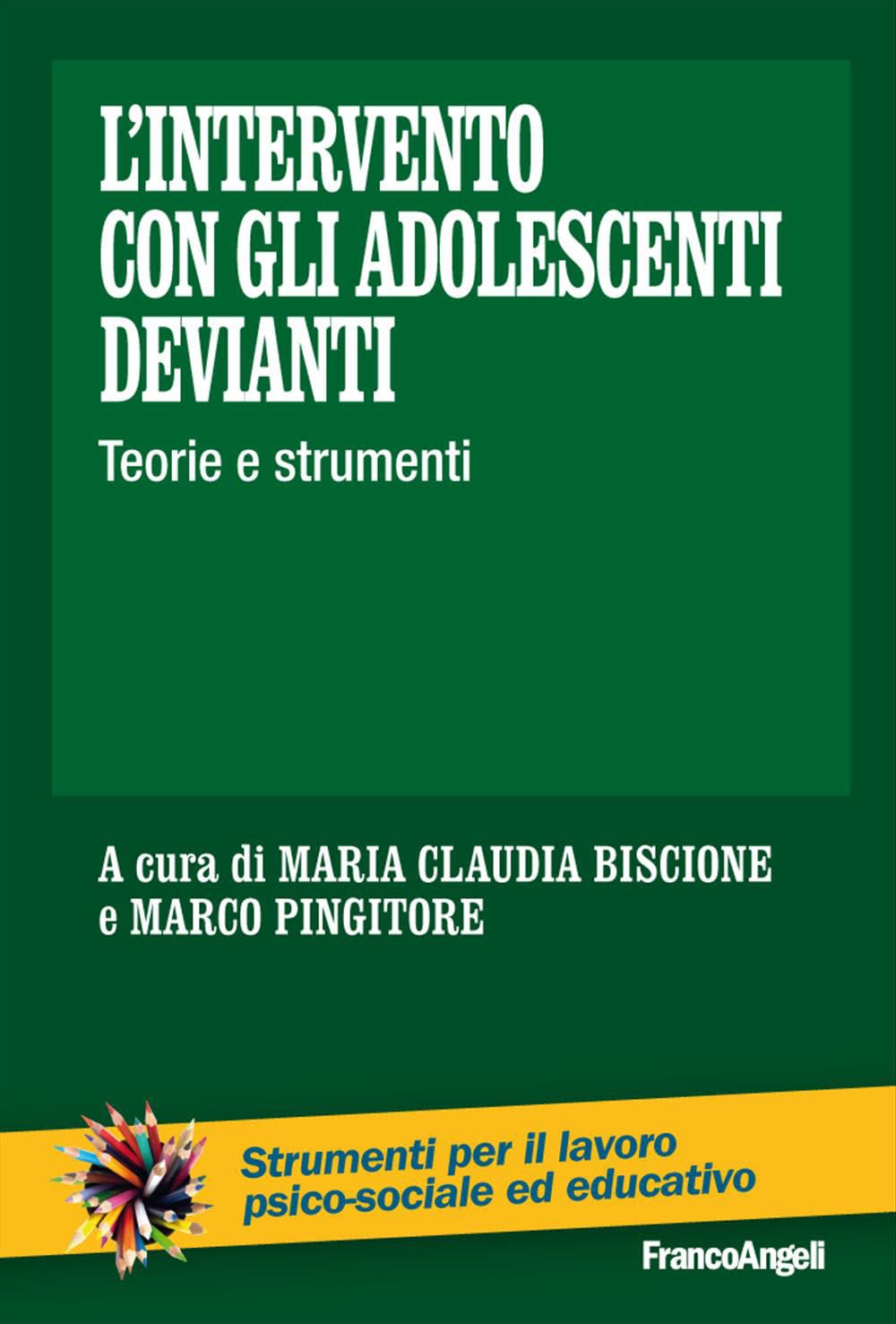 L' intervento con gli adolescenti devianti. Teorie e strumenti book