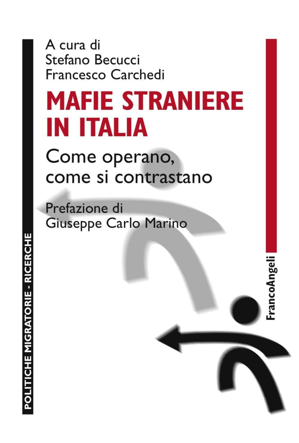 Mafie straniere in Italia. Come operano, come si contrastano (Politiche migratorie) Books