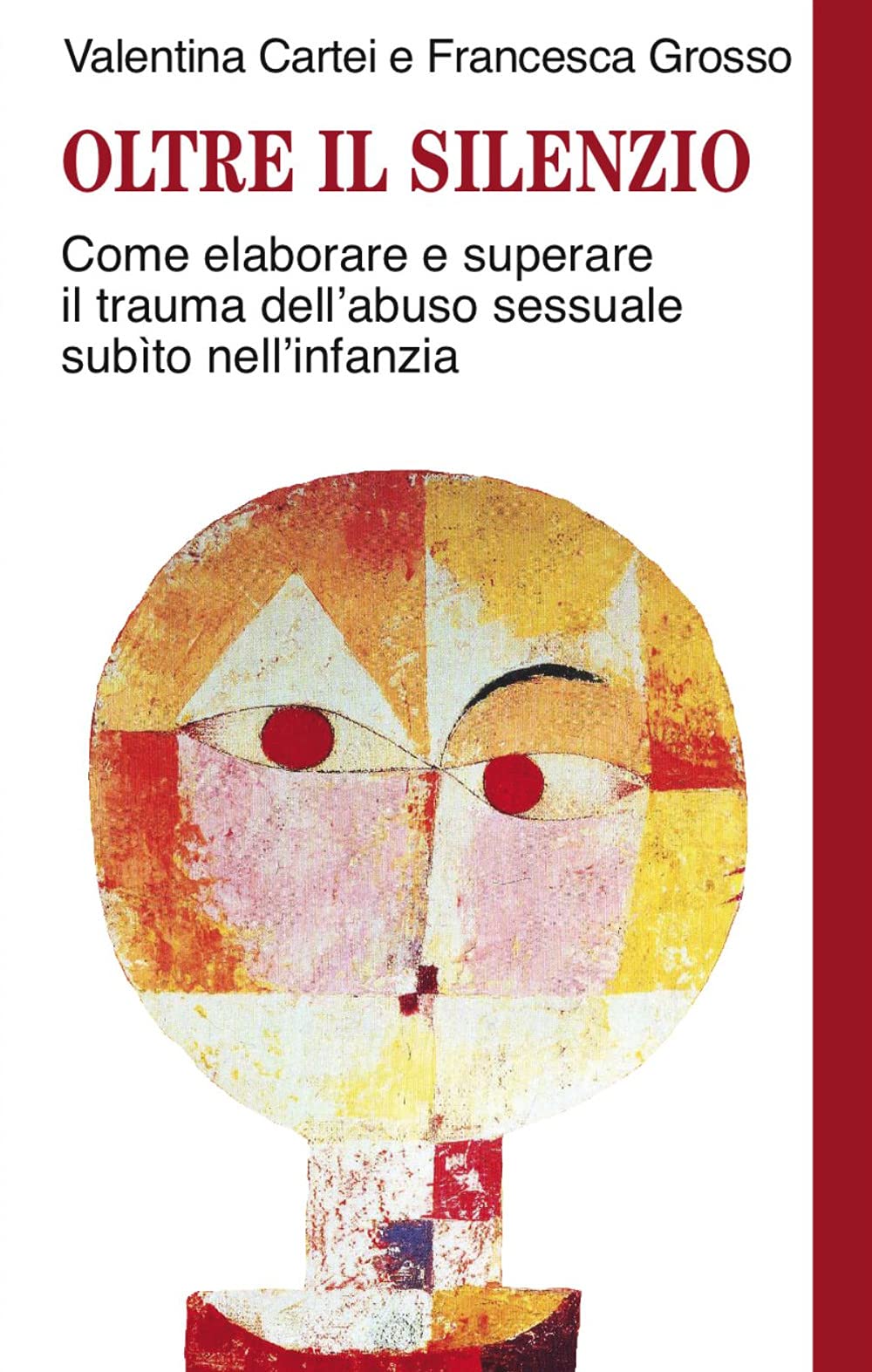 Oltre il silenzio. Come elaborare e superare il trauma dell'abuso sessuale subito nell'infanzia book