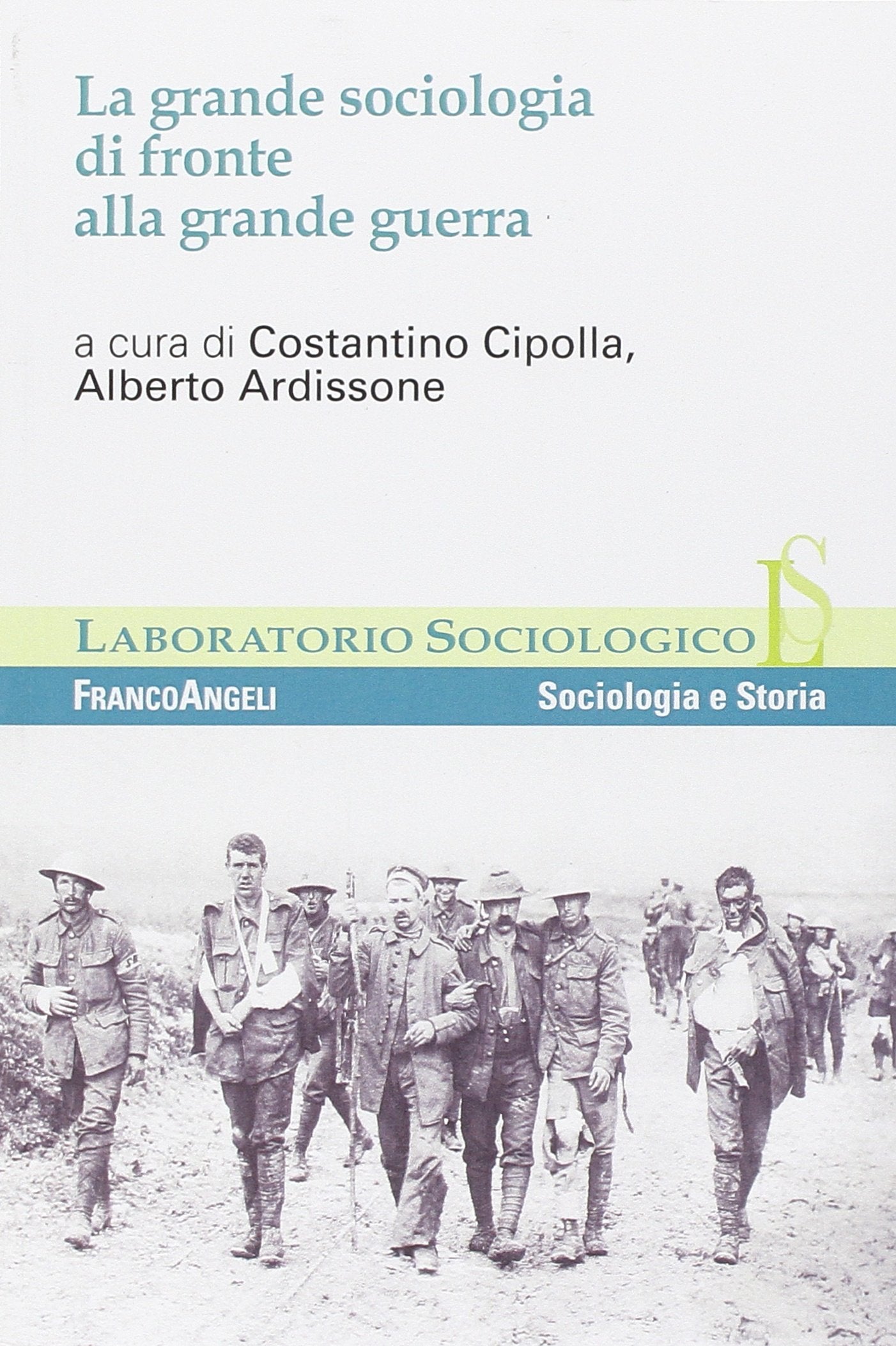 La grande sociologia di fronte alla grande guerra (Laboratorio sociologico) Social Sciences