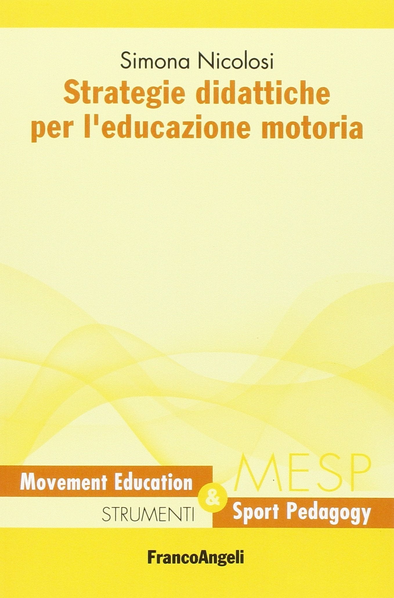 Strategie didattiche per l'educazione motoria book