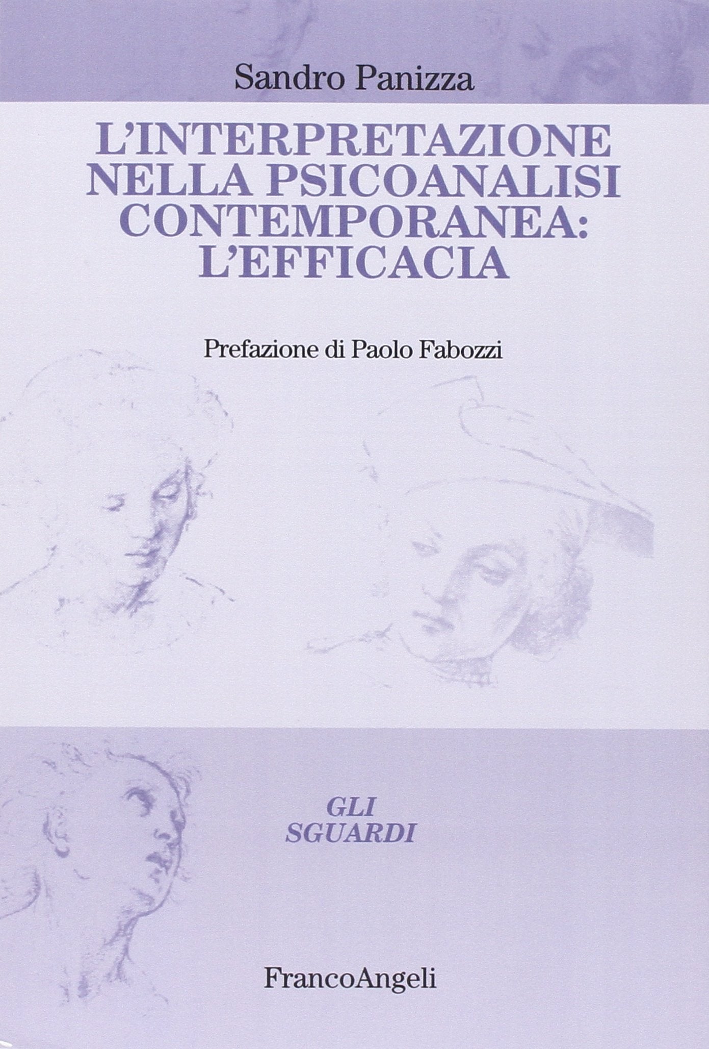 L'interpretazione nella psicoanalisi contemporanea: l'efficacia (Gli sguardi) Psychology