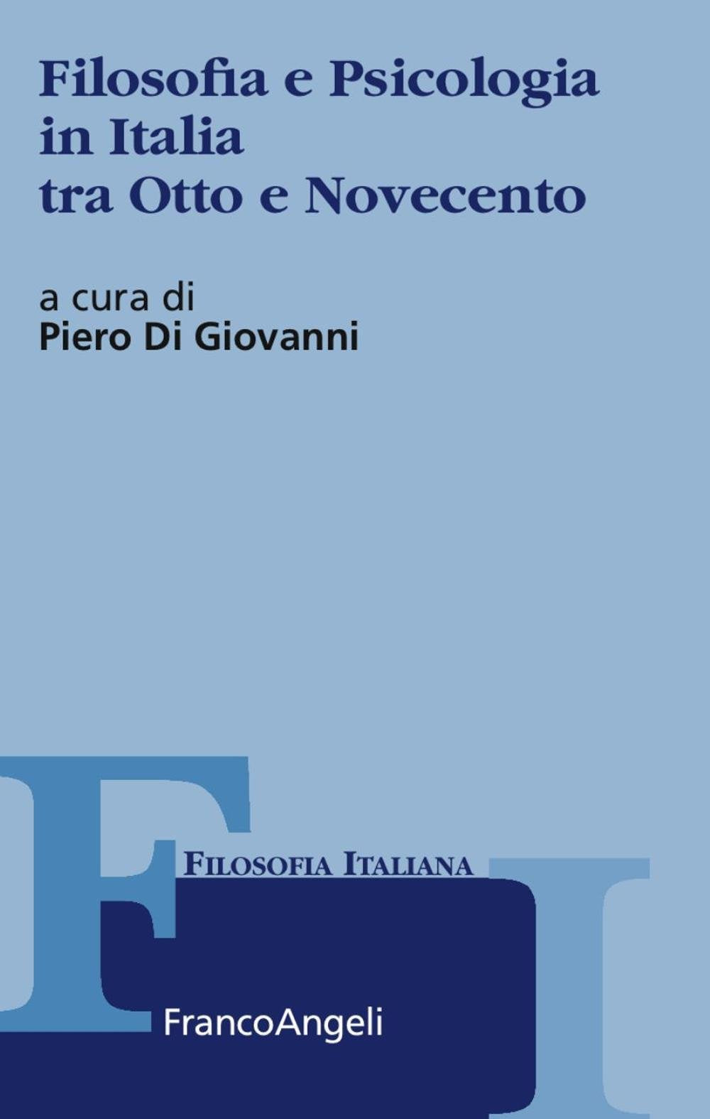 Filosofia e psicologia in Italia tra Otto e Novecento Philosophy