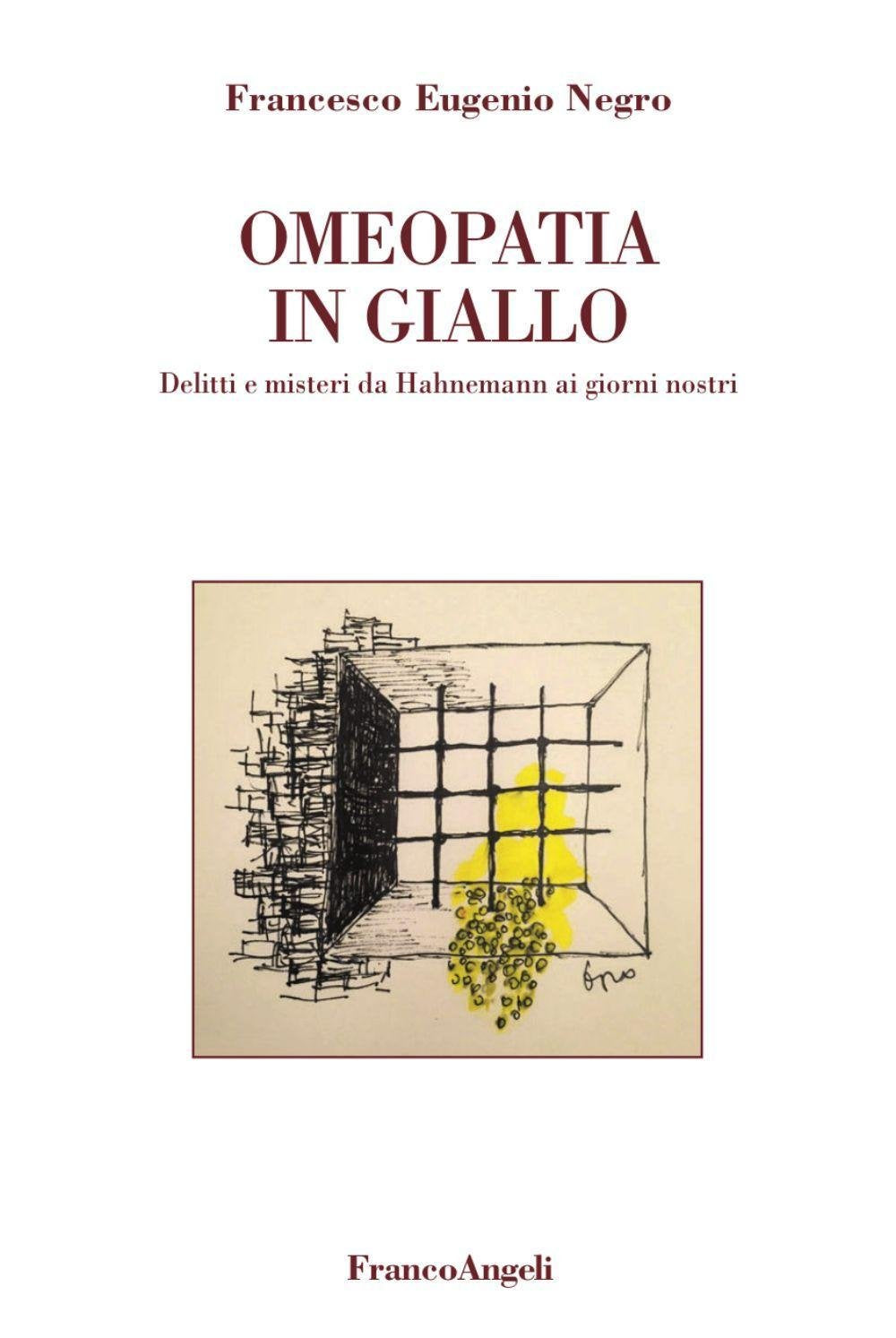 Omeopatia in giallo. Delitti e misteri da Hahnemann ai giorni nostri Contemporary literature
