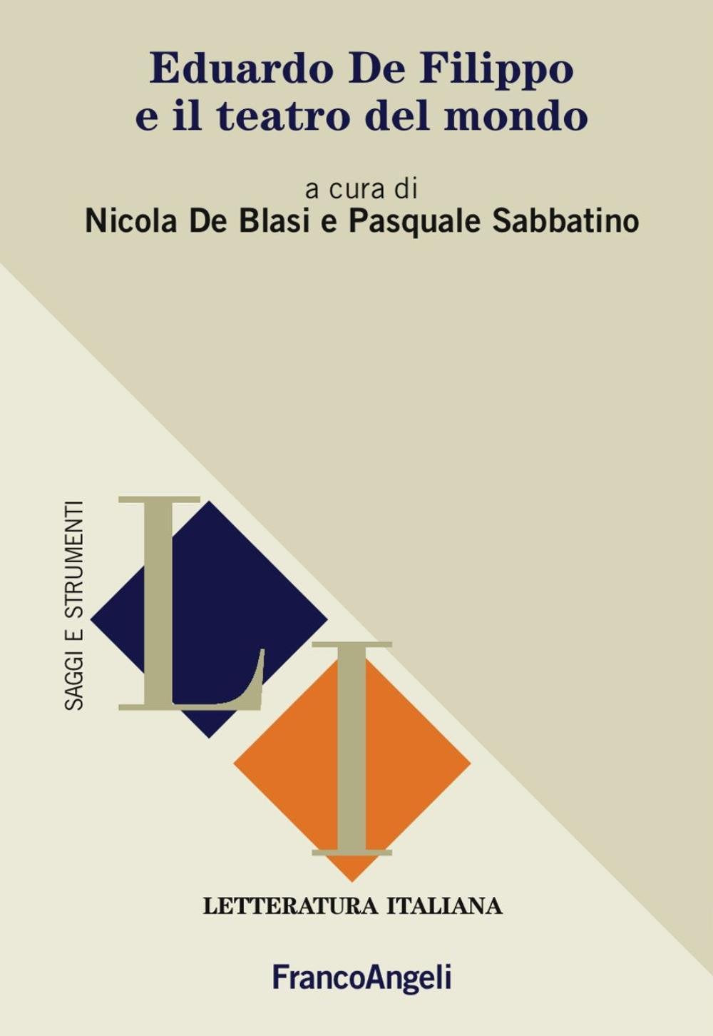 Eduardo de Filippo e il teatro del mondo (Letteratura italiana. Saggi e strumenti) Contemporary literature