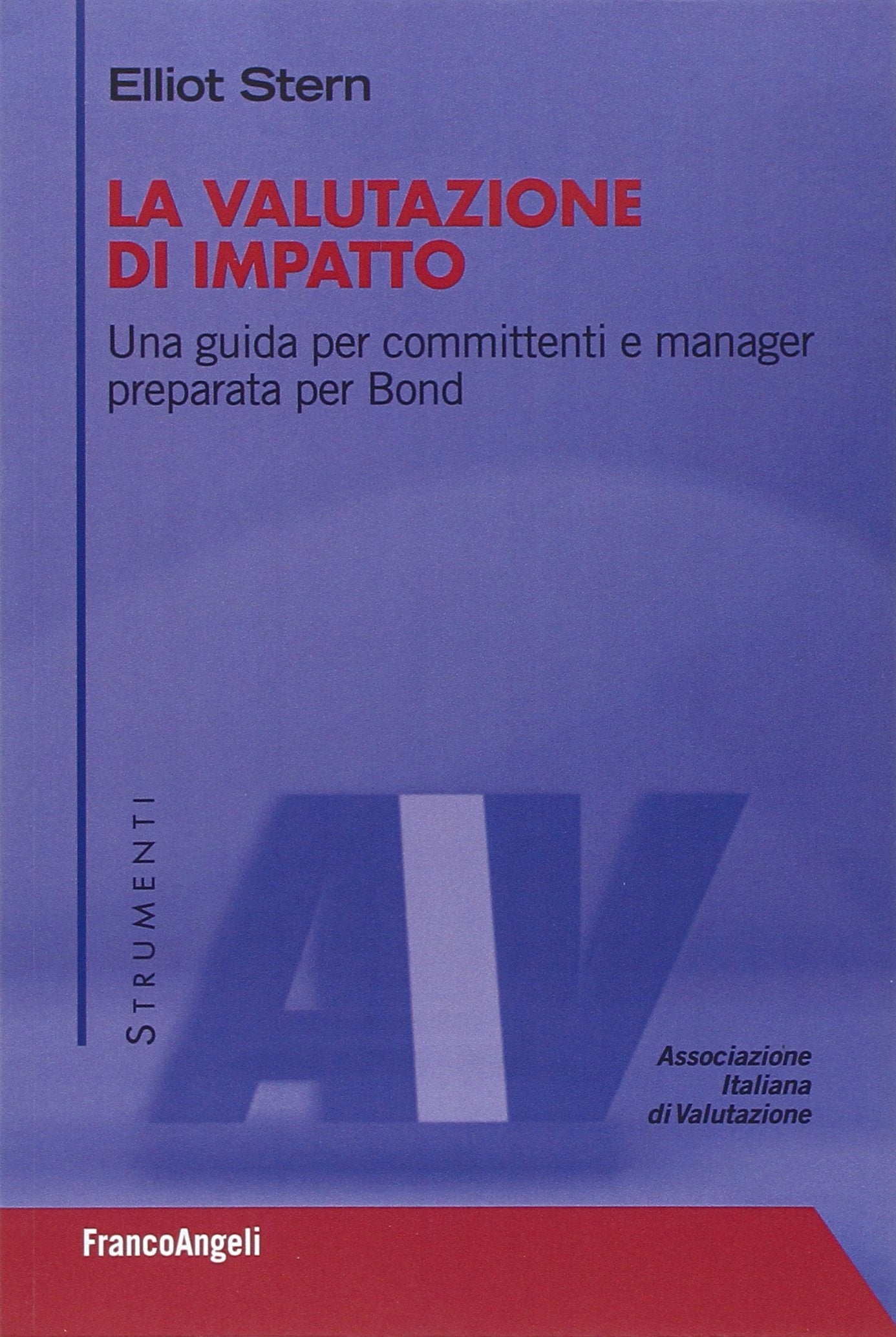 La valutazione di impatto. Una guida per committenti e manager preparata per Bond book