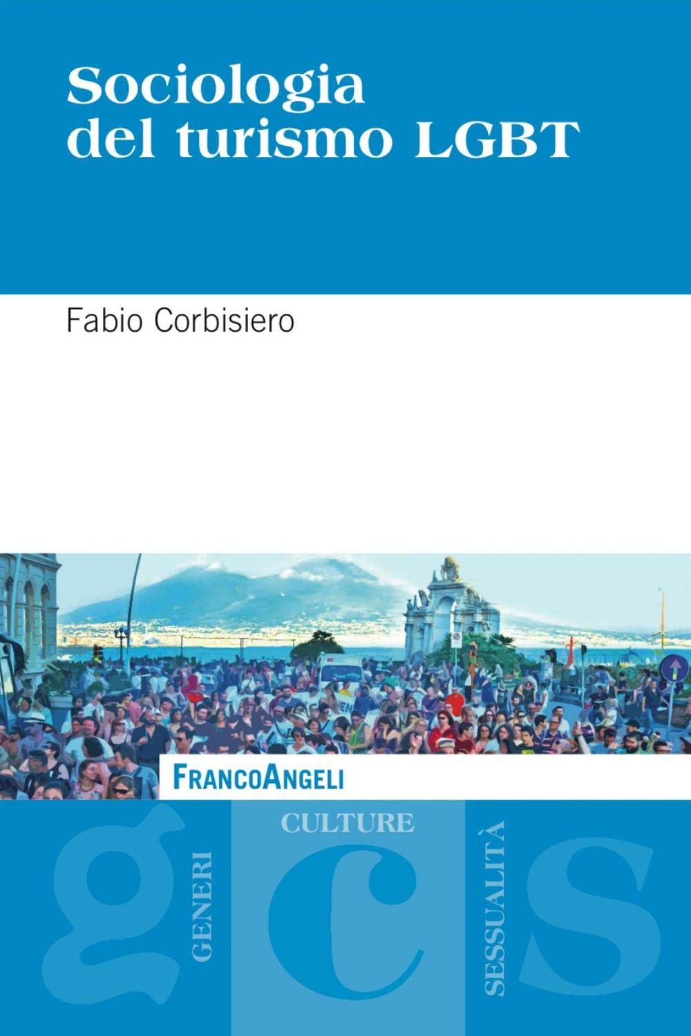 Sociologia del turismo LGBT (Generi, culture, sessualità) Books