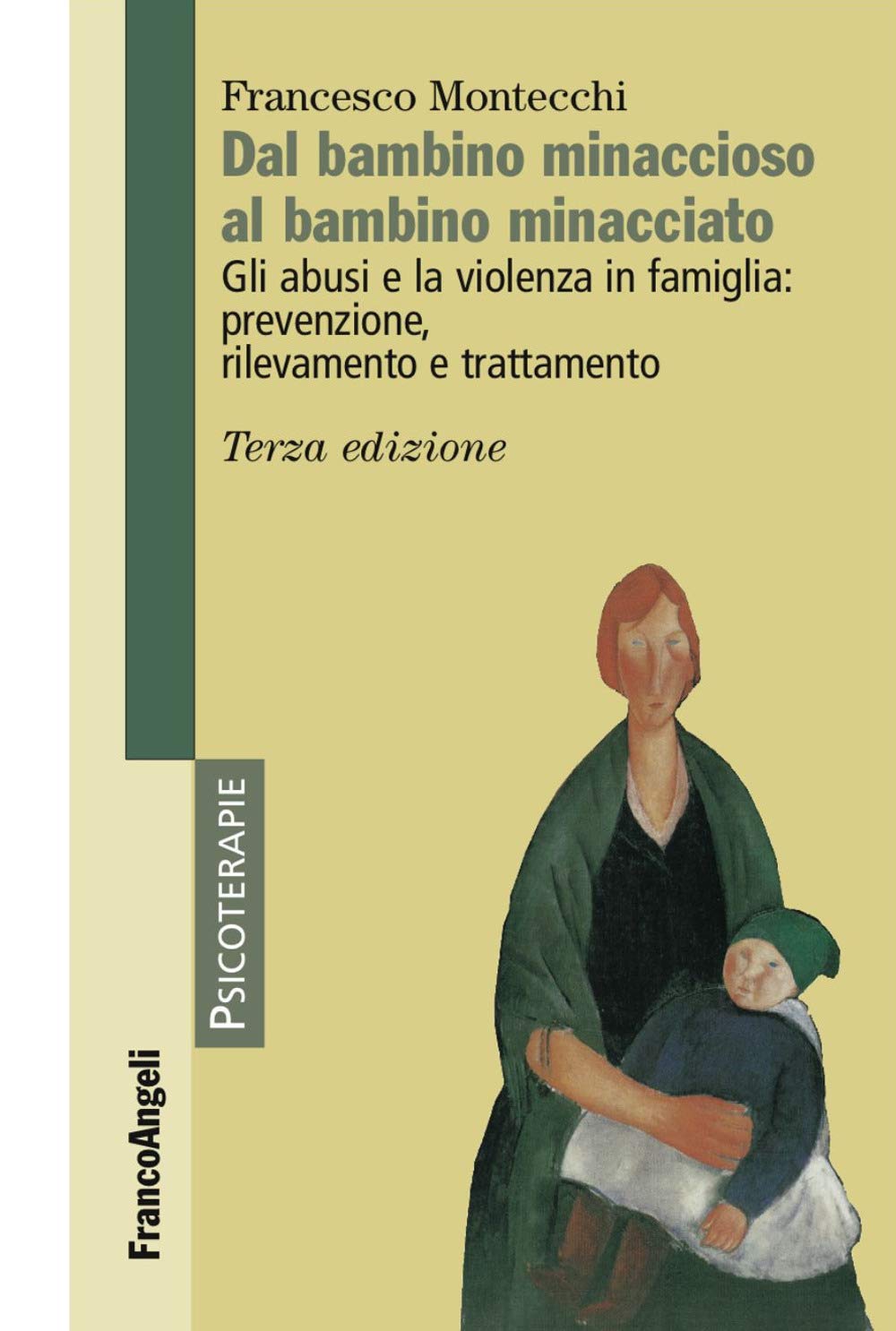 Dal bambino minaccioso al bambino minacciato. Gli abusi e la violenza in famiglia: prevenzione, rilevamento e trattamento book